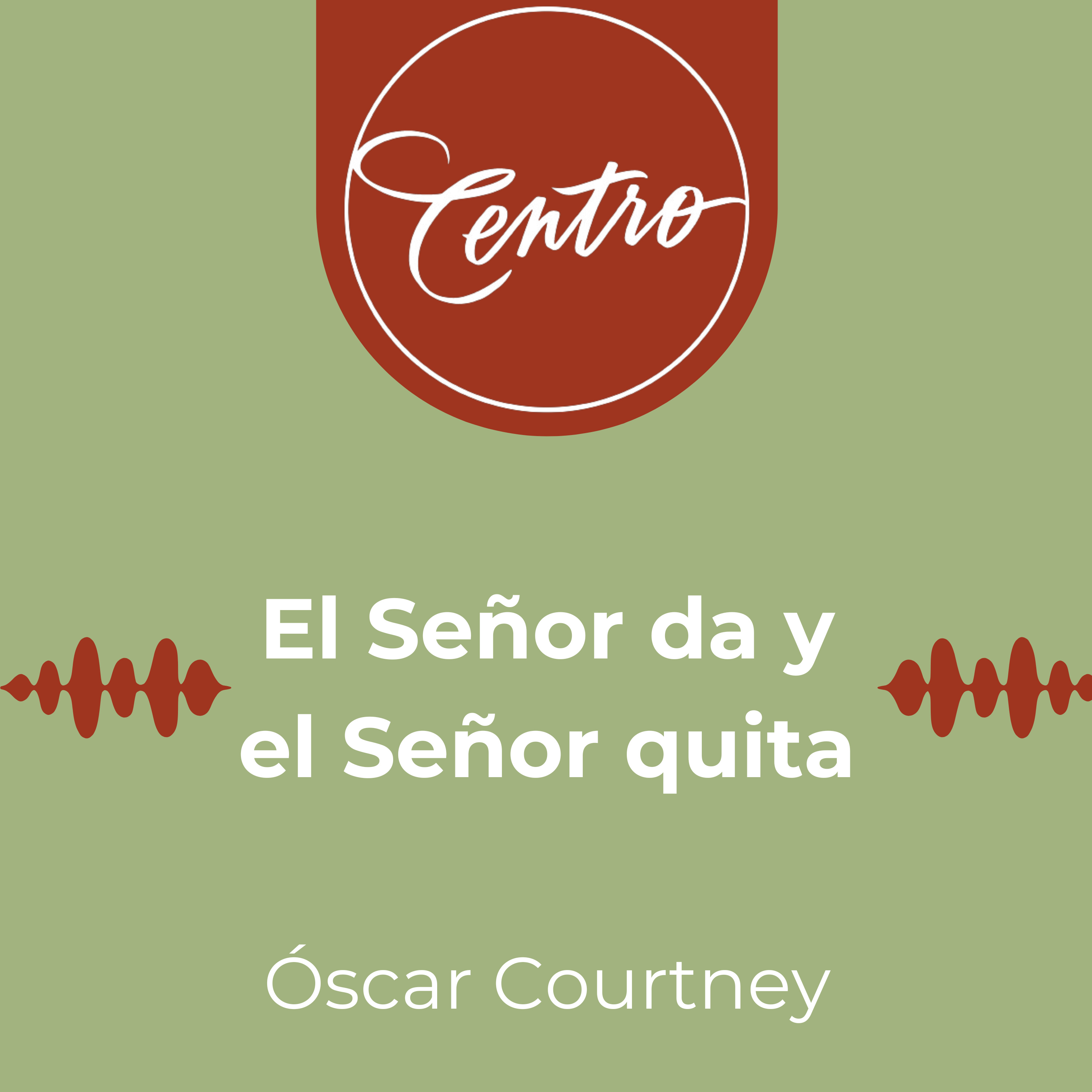El Señor da y el Señor quita