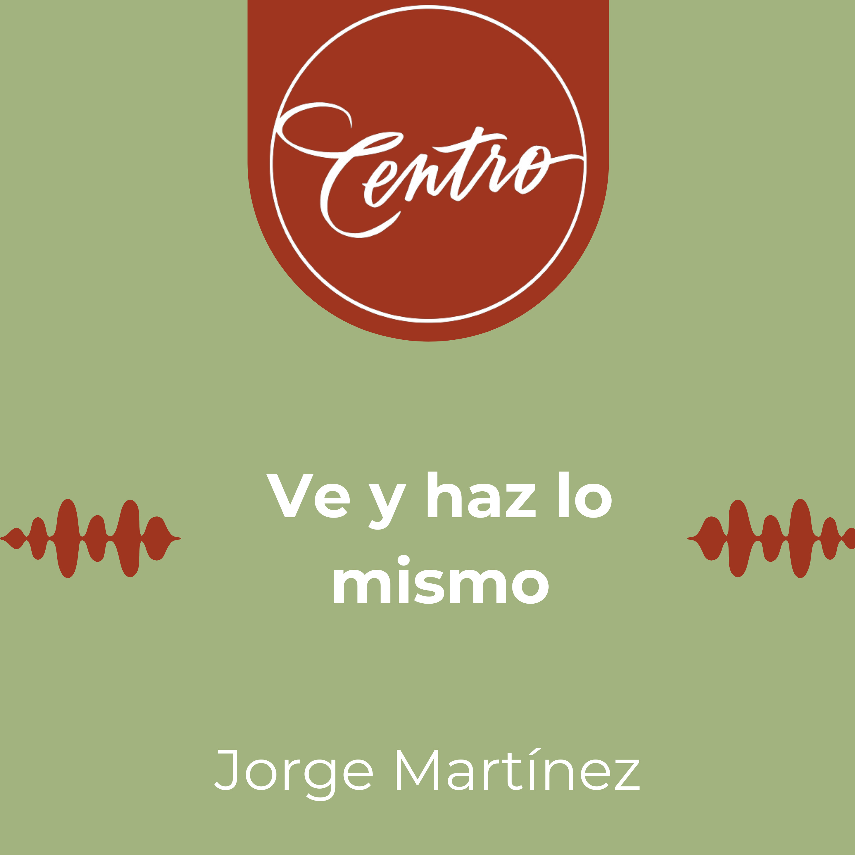 Ve y haz lo mismo