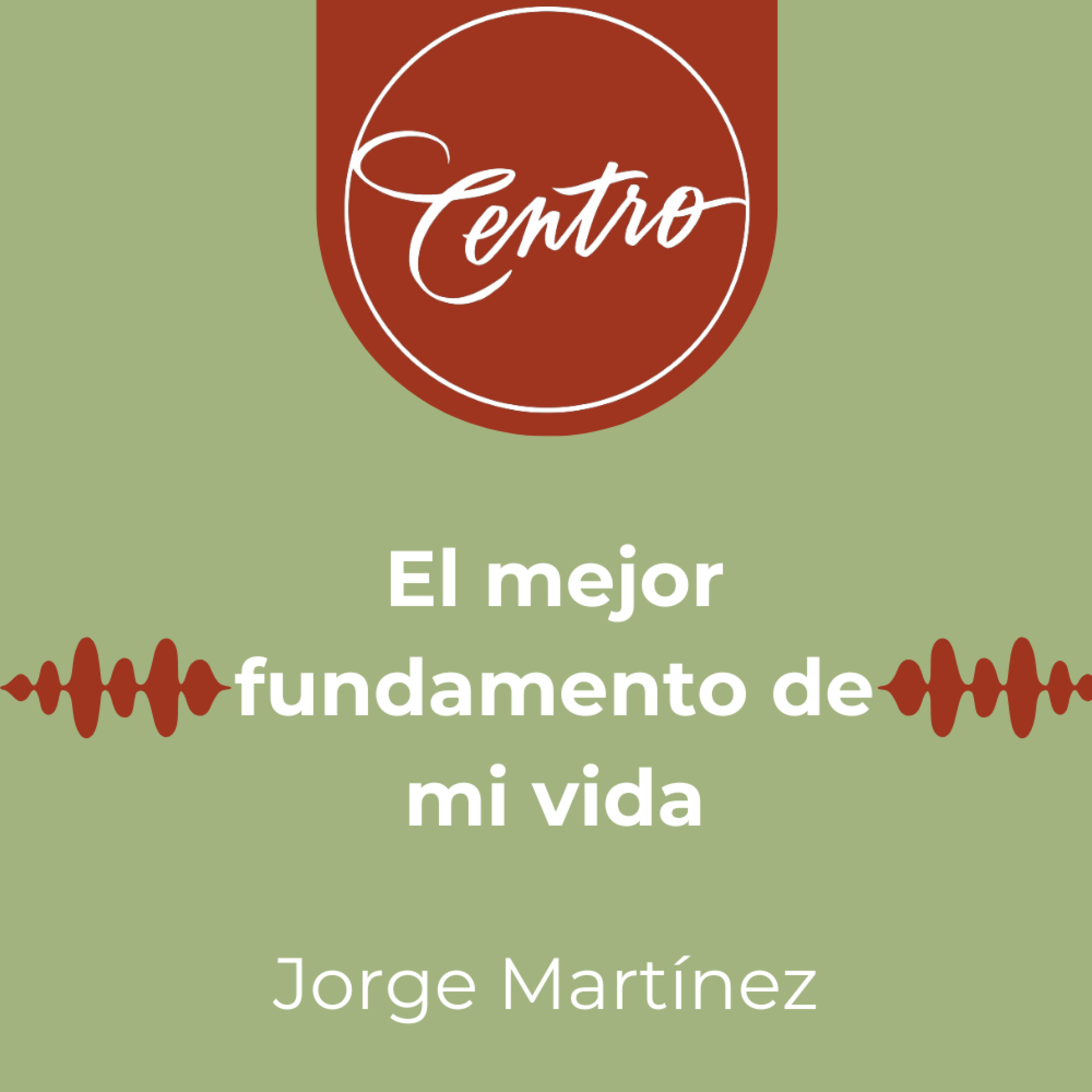 El mejor fundamento de mi vida
