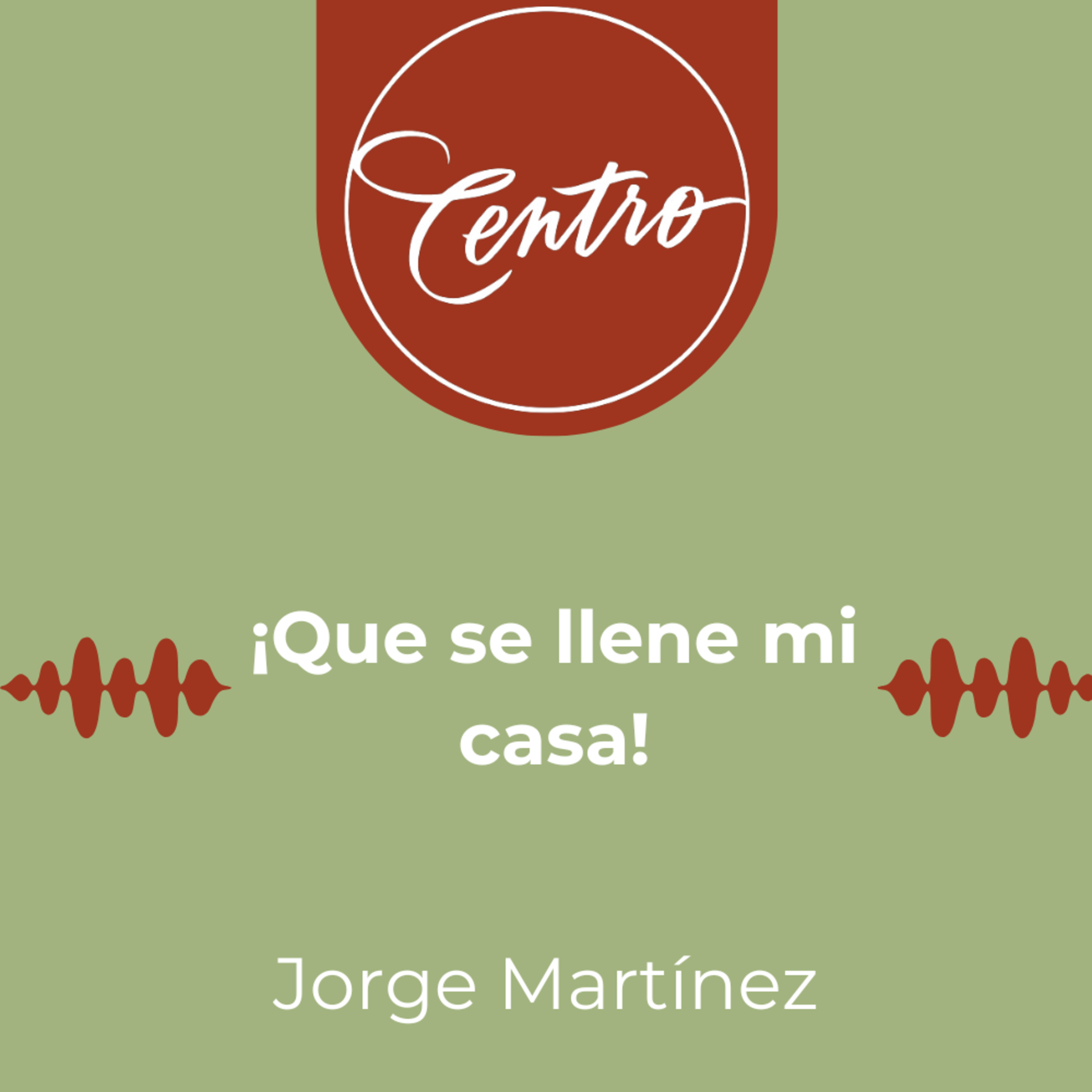 ¡Que se llene mi casa!