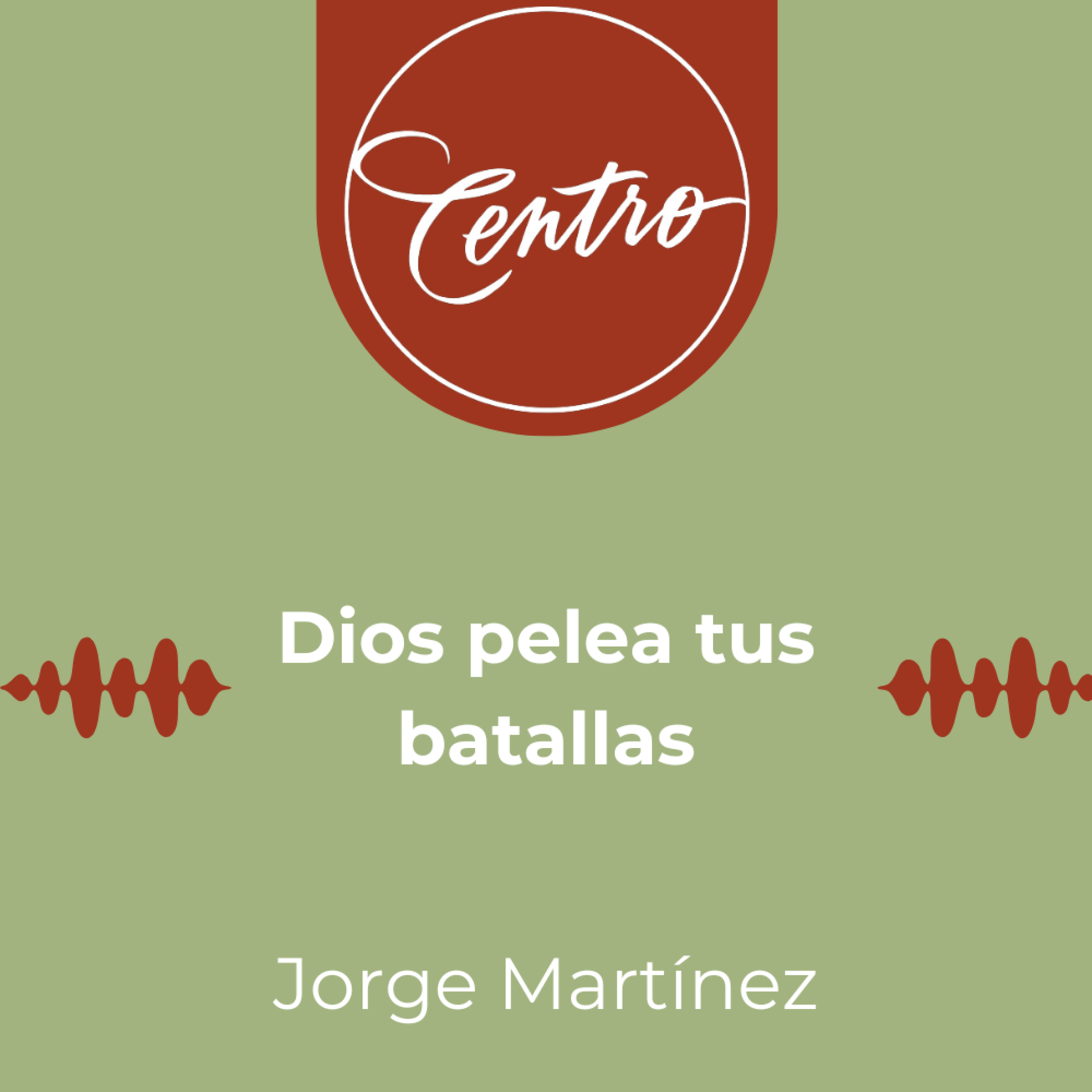 Dios pelea tus batallas
