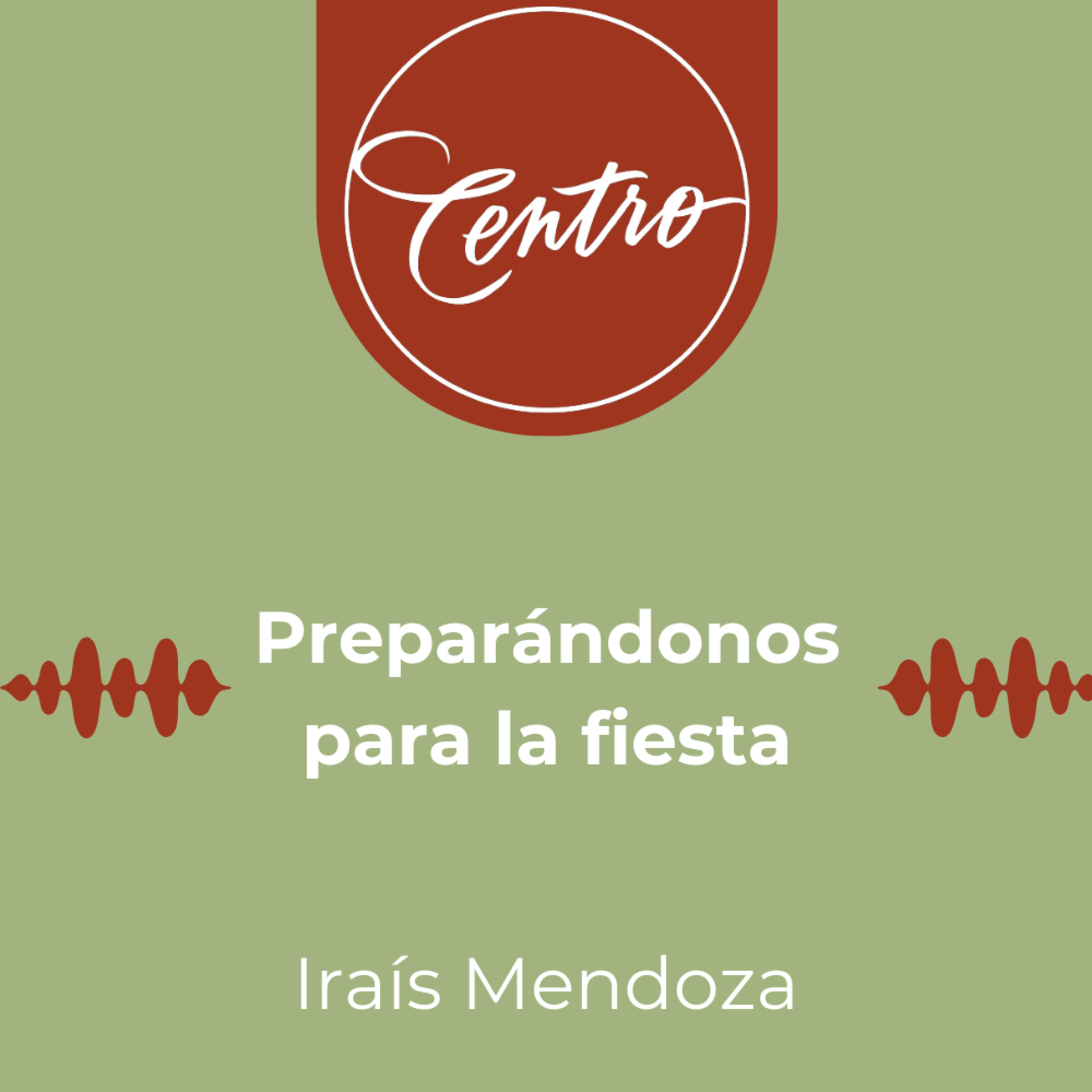 Preparándonos para la fiesta