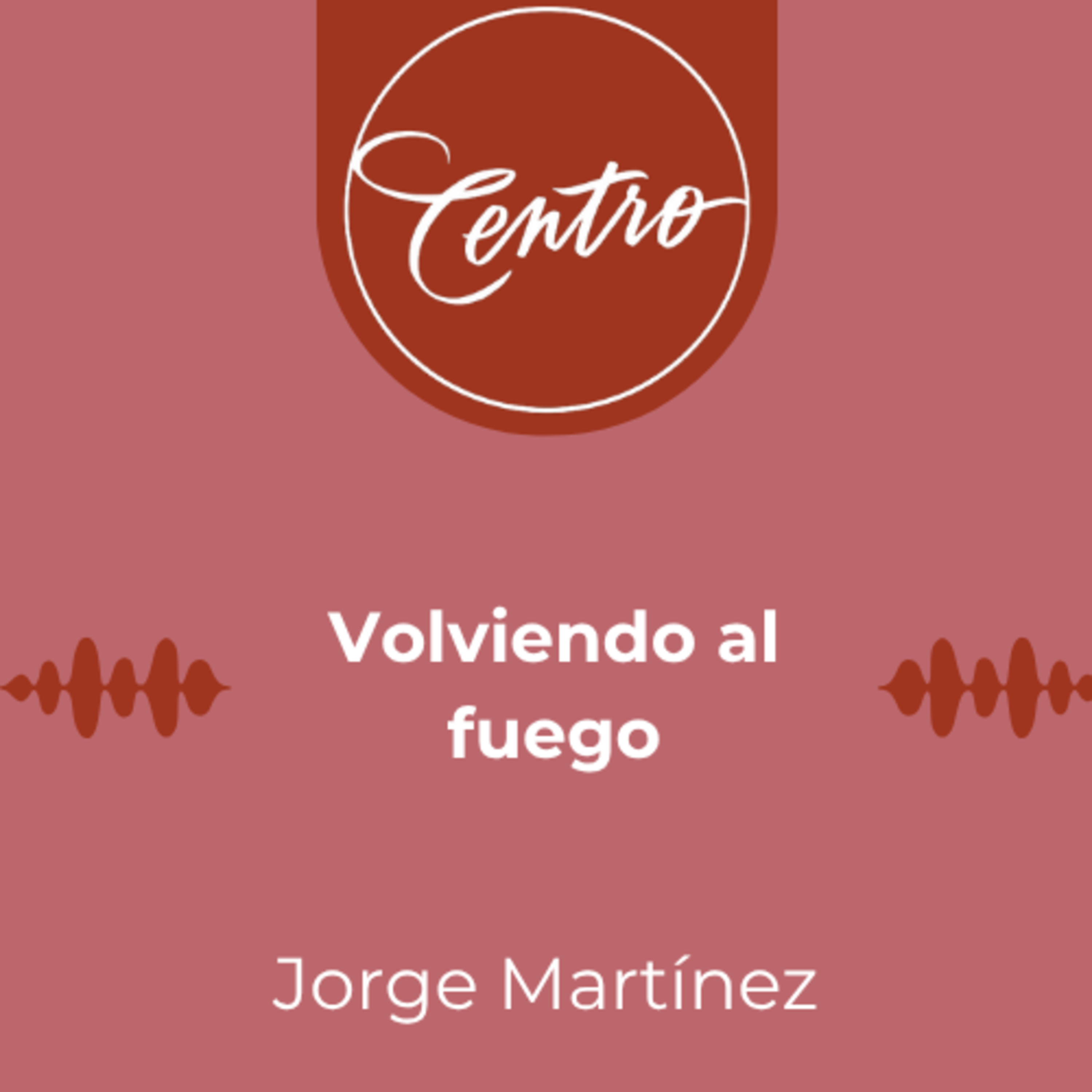 Volviendo al fuego