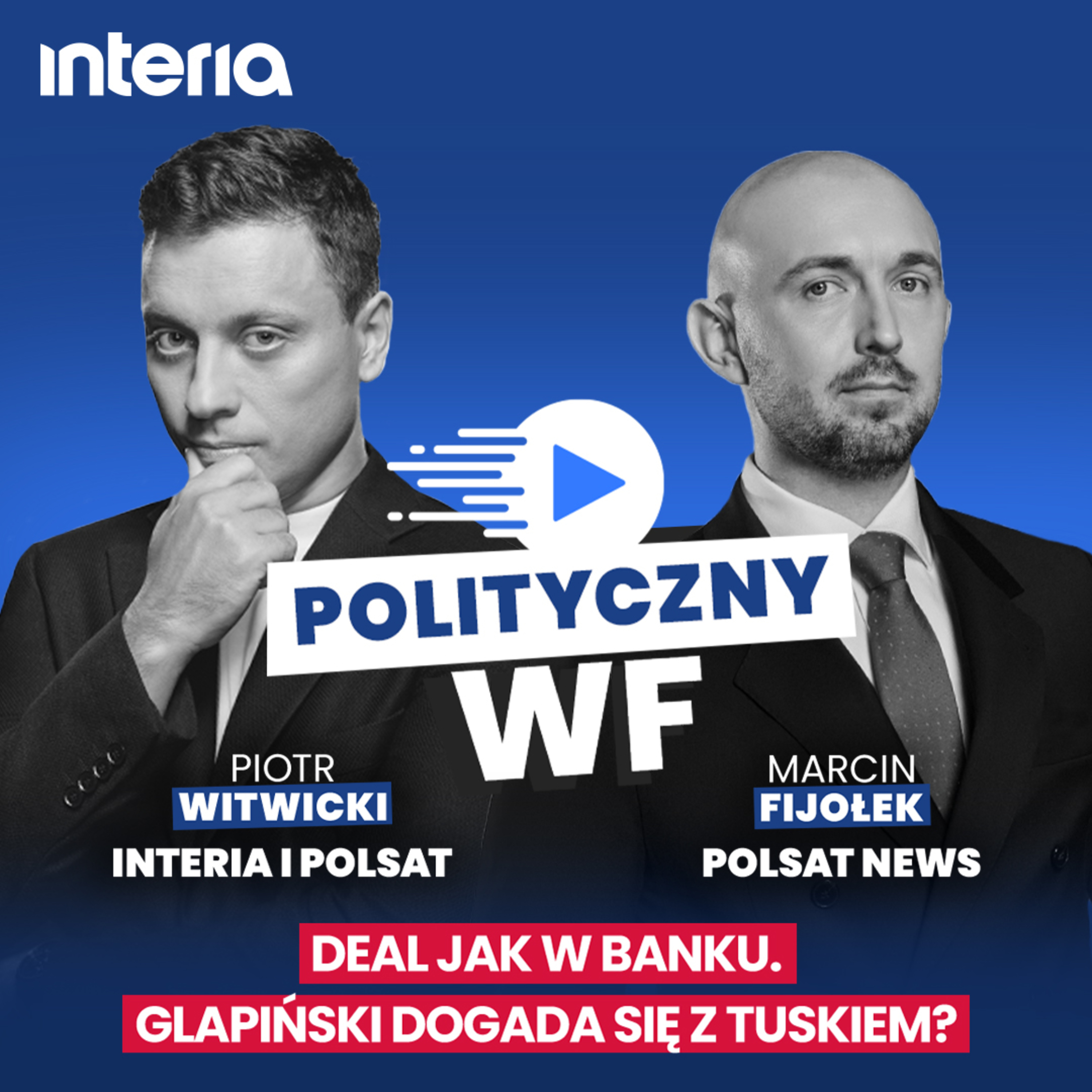 Wojna czy deal z Glapińskim? | Polityczny WF #49