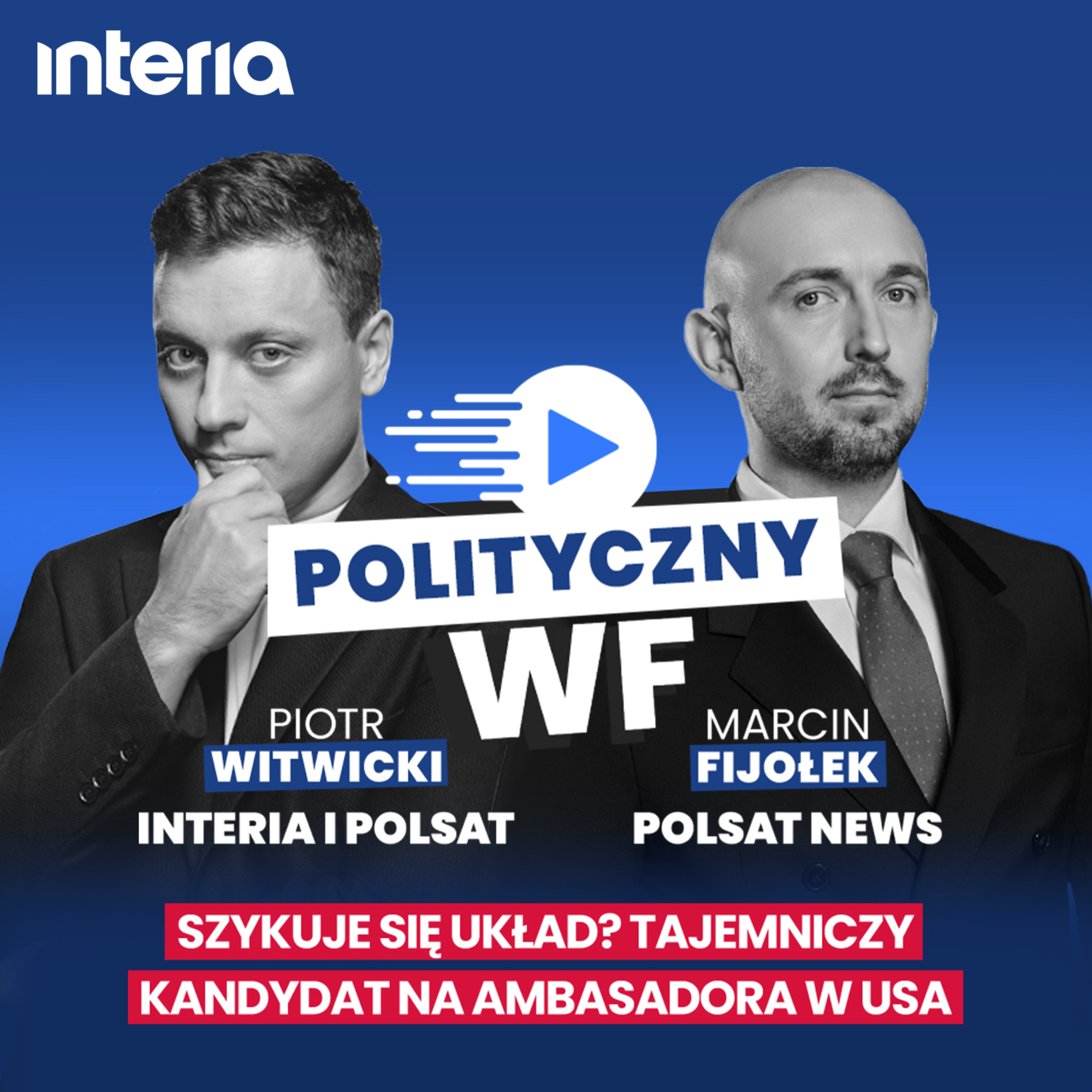 Szykuje się układ? Tajemniczy kandydat na ambasadora w USA | Polityczny WF #57