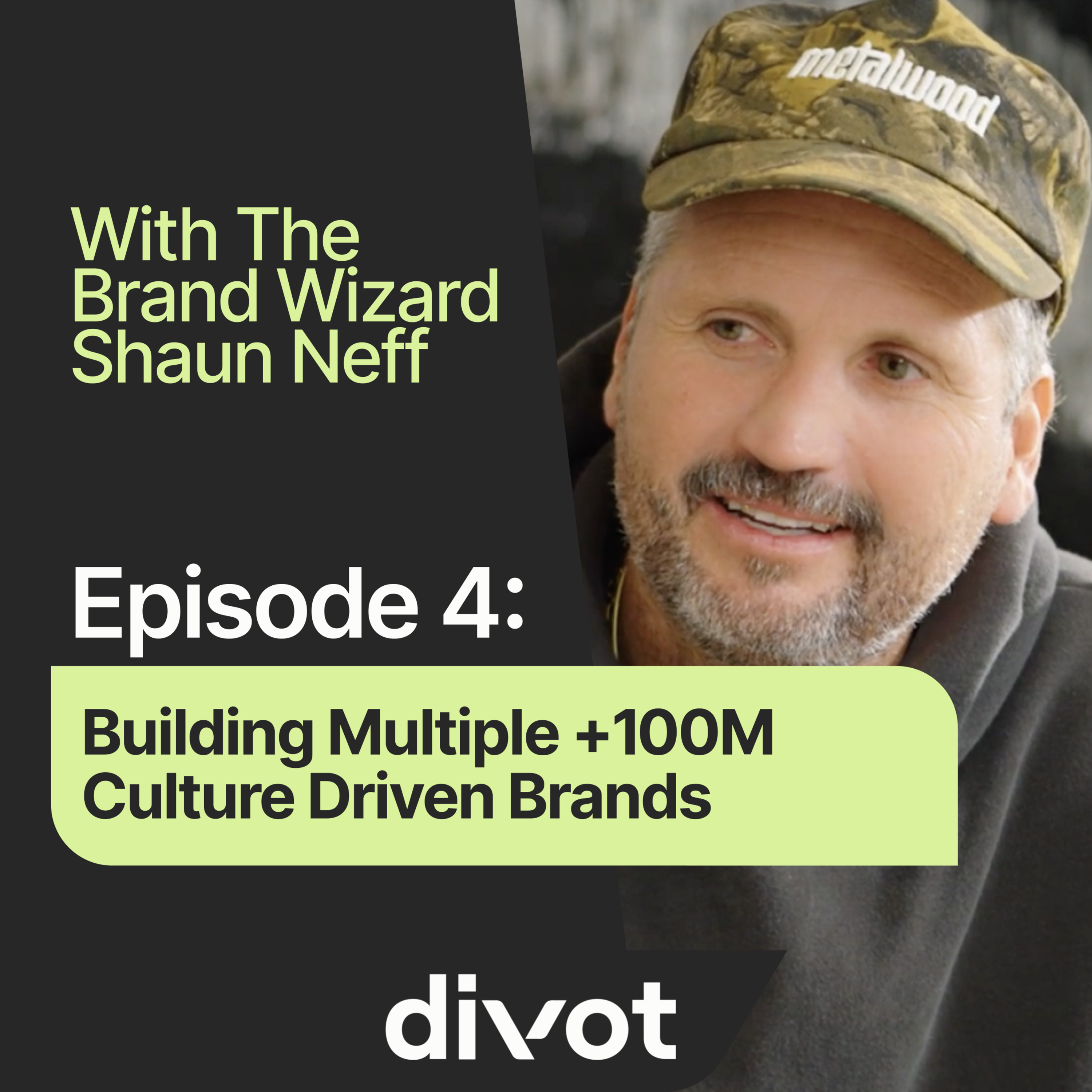 cover of episode #4: The Brand Wizard Shaun Neff On Building Multiple +100M Culture Driven Brands