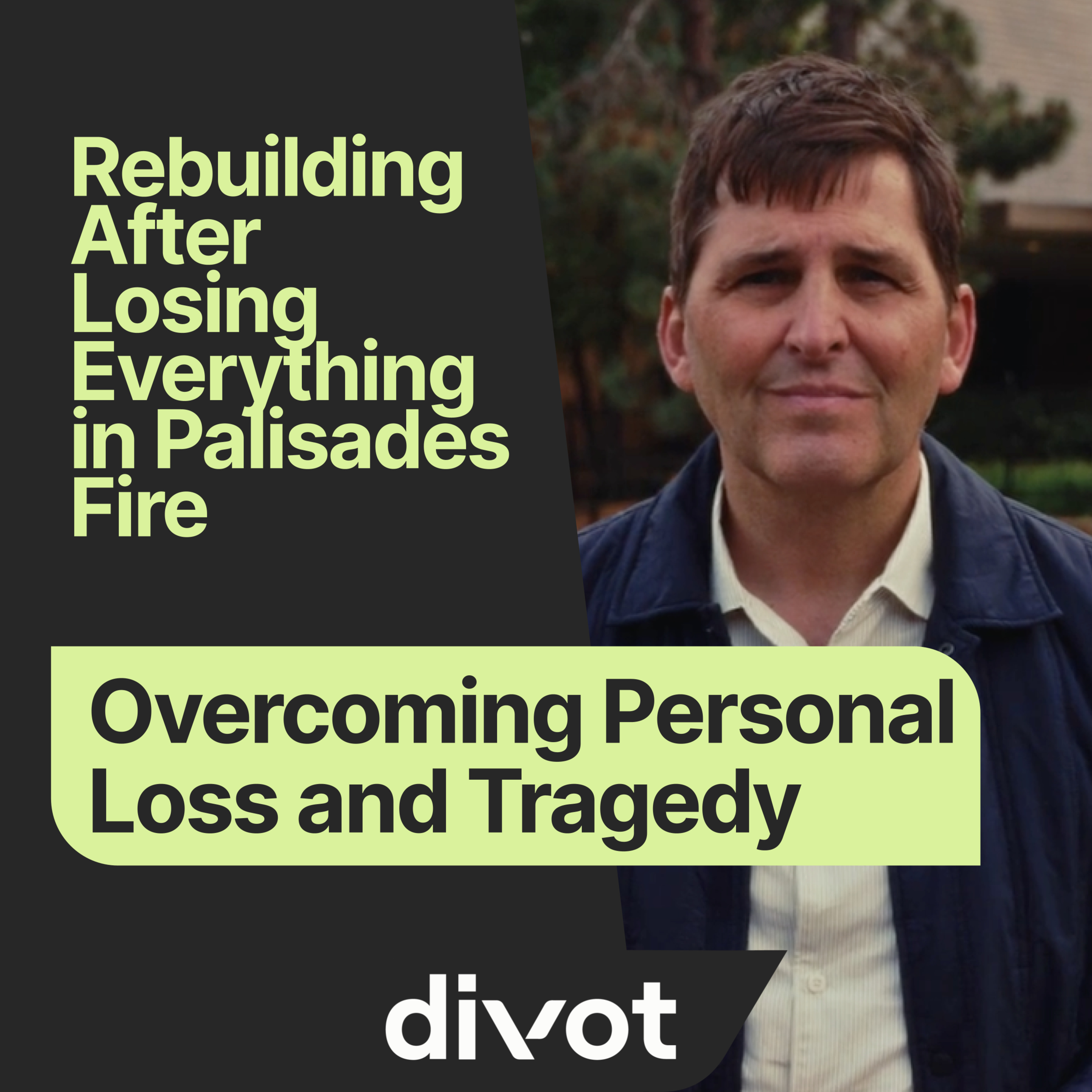 cover of episode #8: Personal Loss and Tragedy: Rebuilding Life After Losing Everything In Palisades Fire