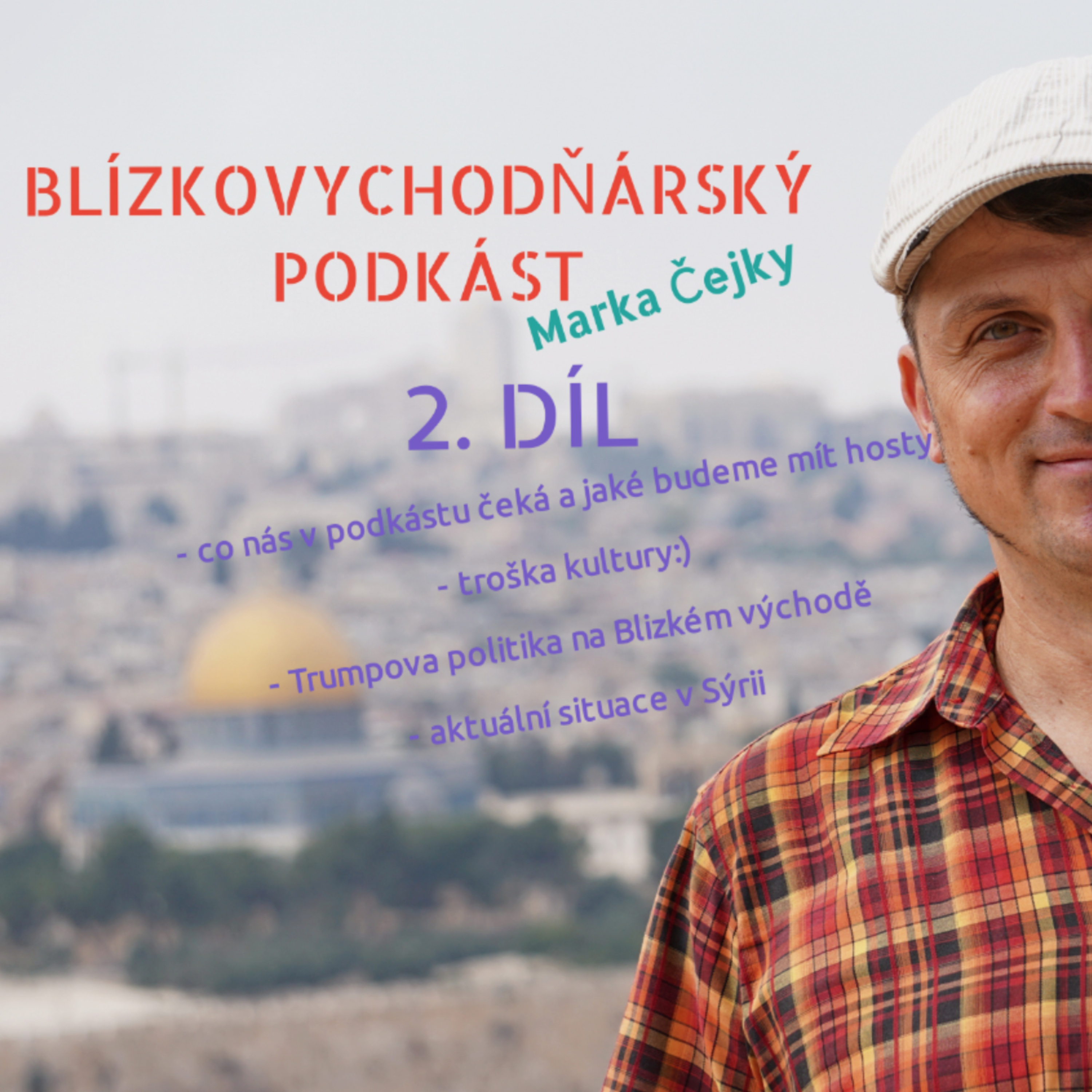 Blízkovychodňárský podkást Marka Čejky - 2. díl episode artwork