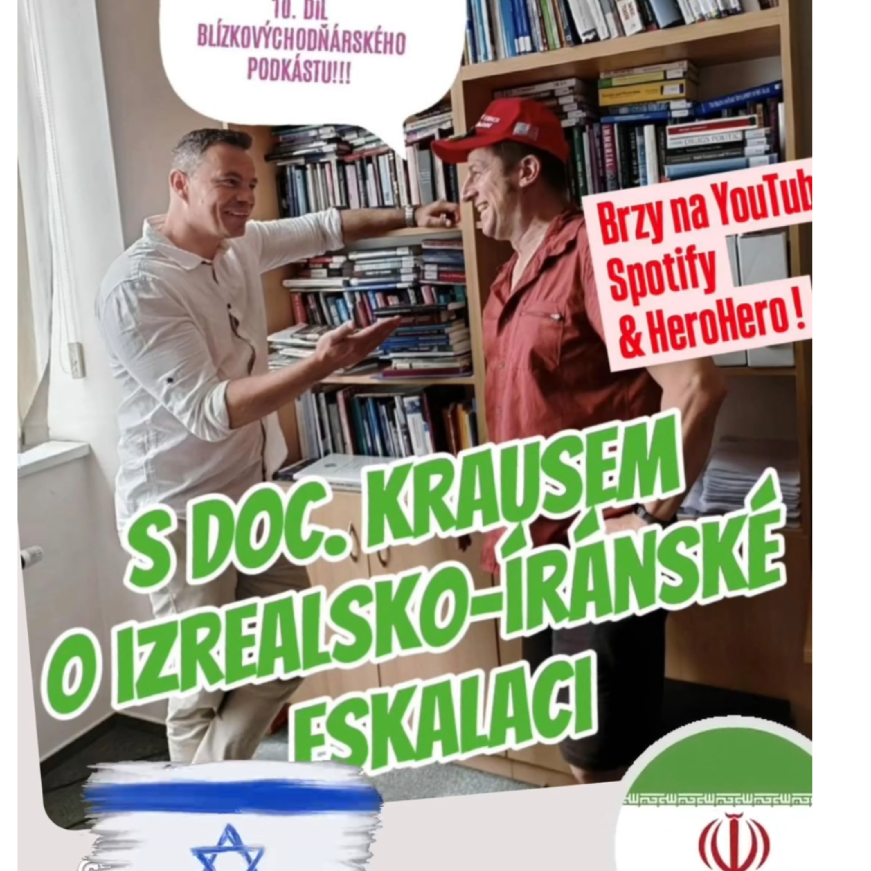 Izrael vs. Írán - Josef Kraus hostem Blízkovýchodňárského podkástu č. 10 episode artwork