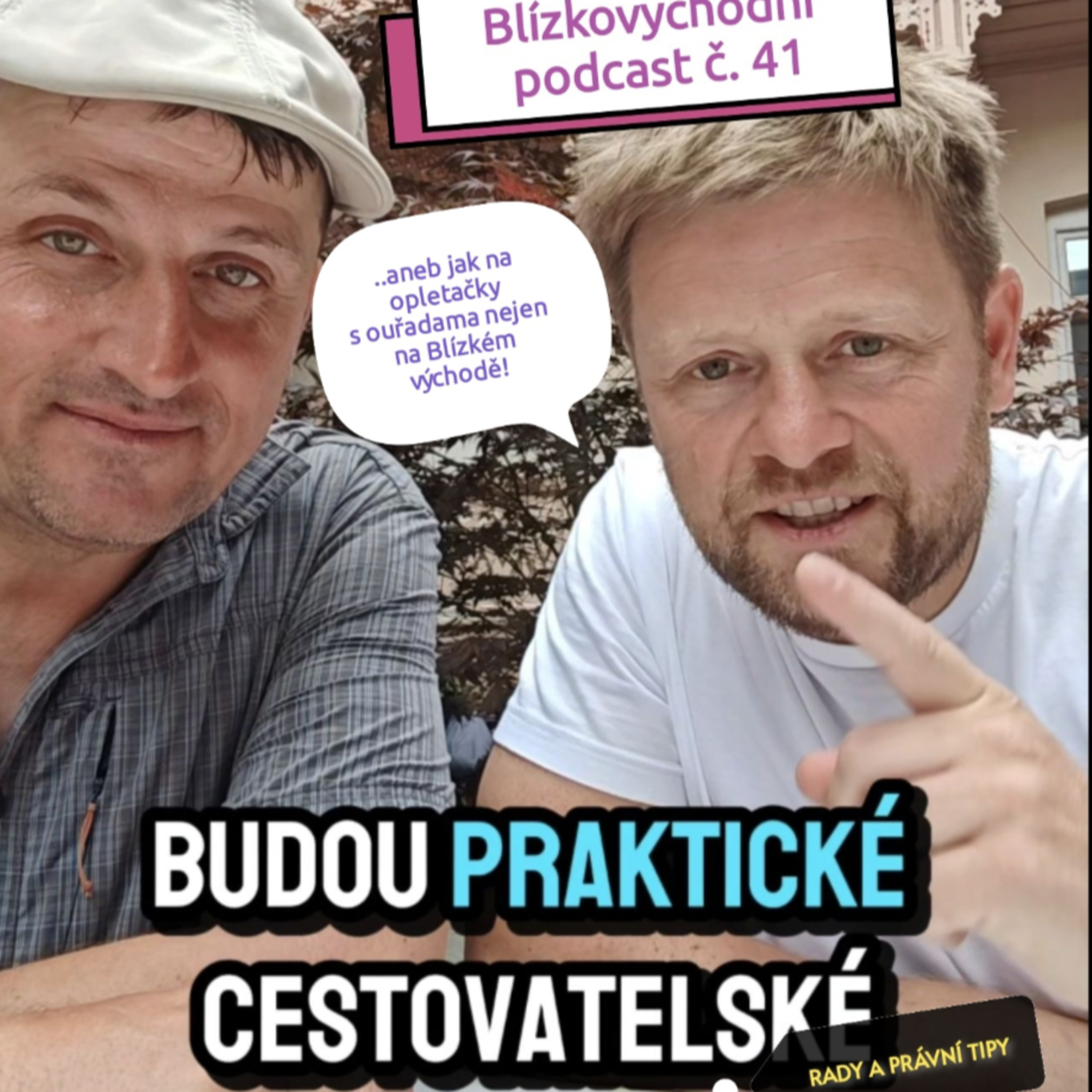 Praktické cestovatelské právní rady - aneb Blízkovýchodní podcast č. 41 s JUDr. Jakubem Svobodou episode artwork