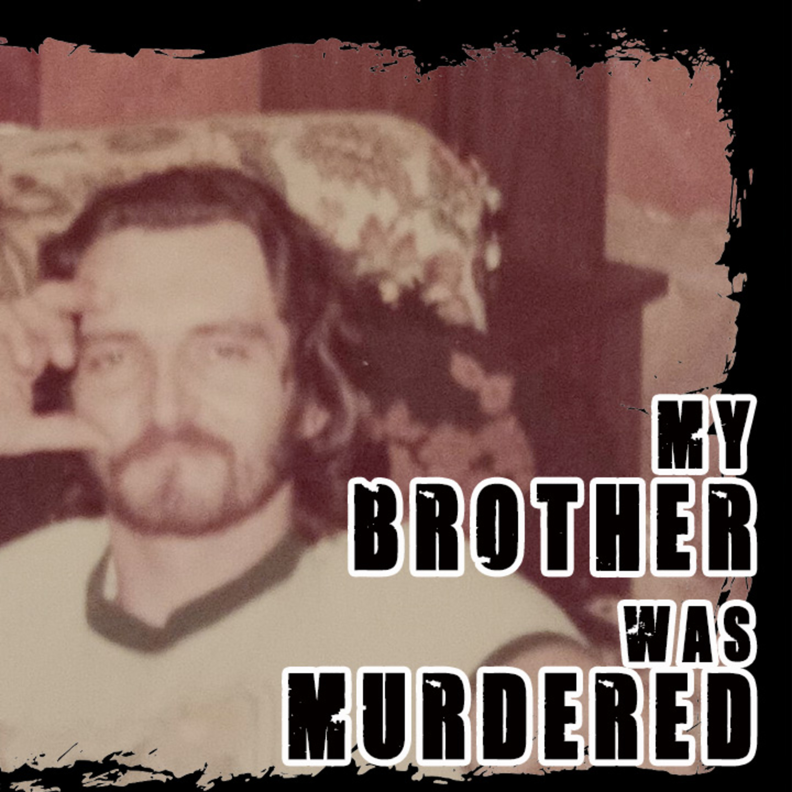 My brother was murdered episode artwork