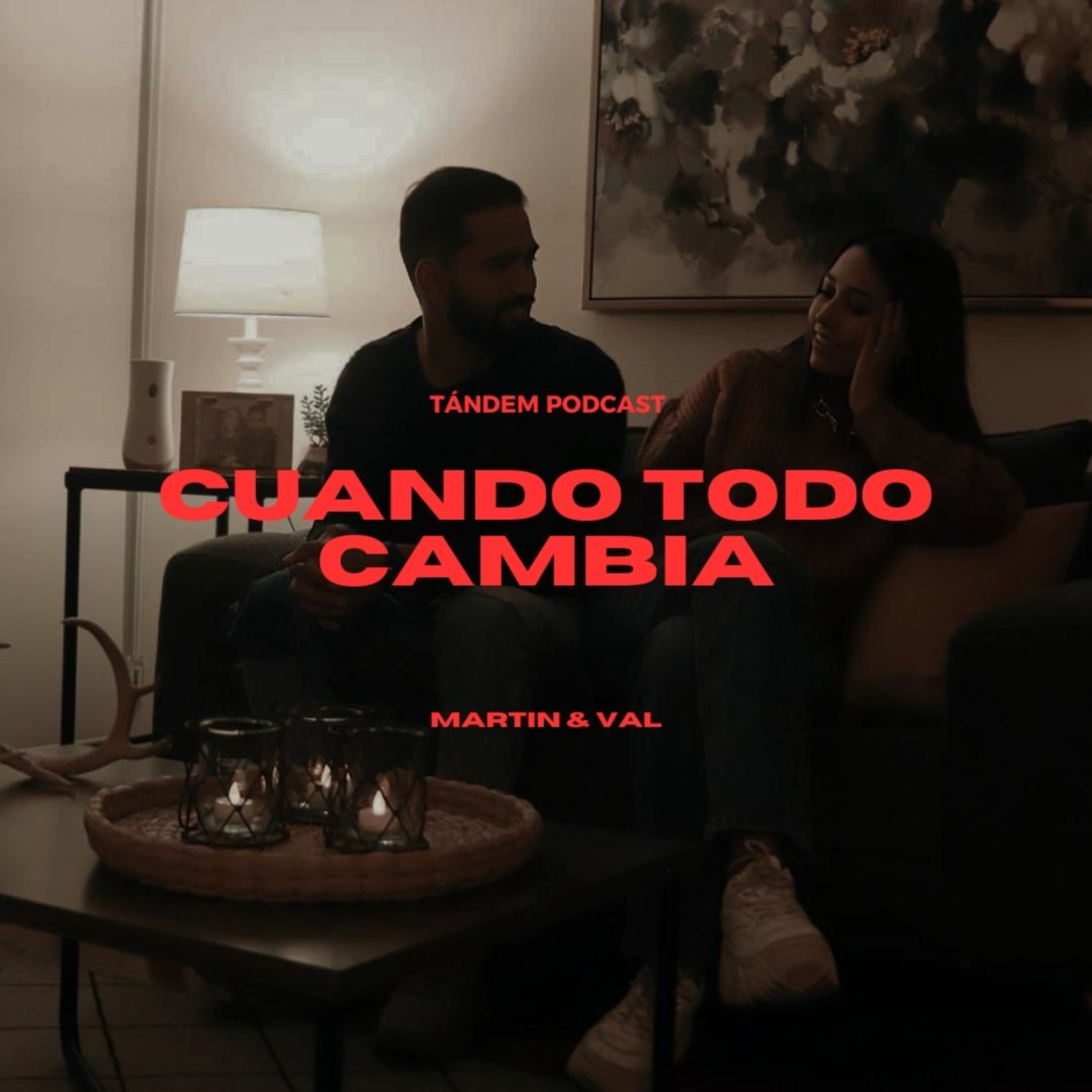 CUANDO TODO CAMBIA | TÁNDEM - EP 18 episode artwork