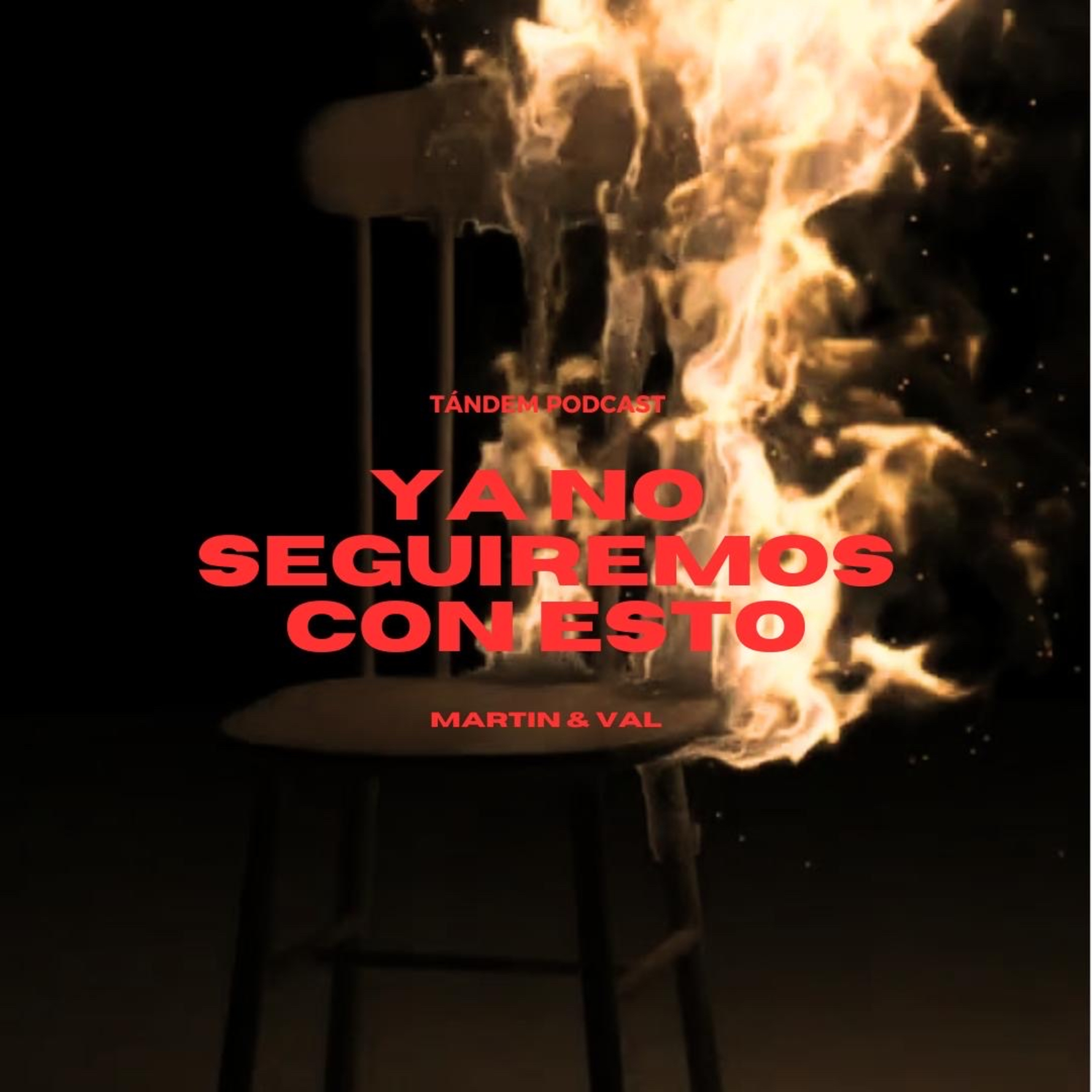 YA NO SEGUIREMOS CON ESTO | TÁNDEM - EP 19 episode artwork