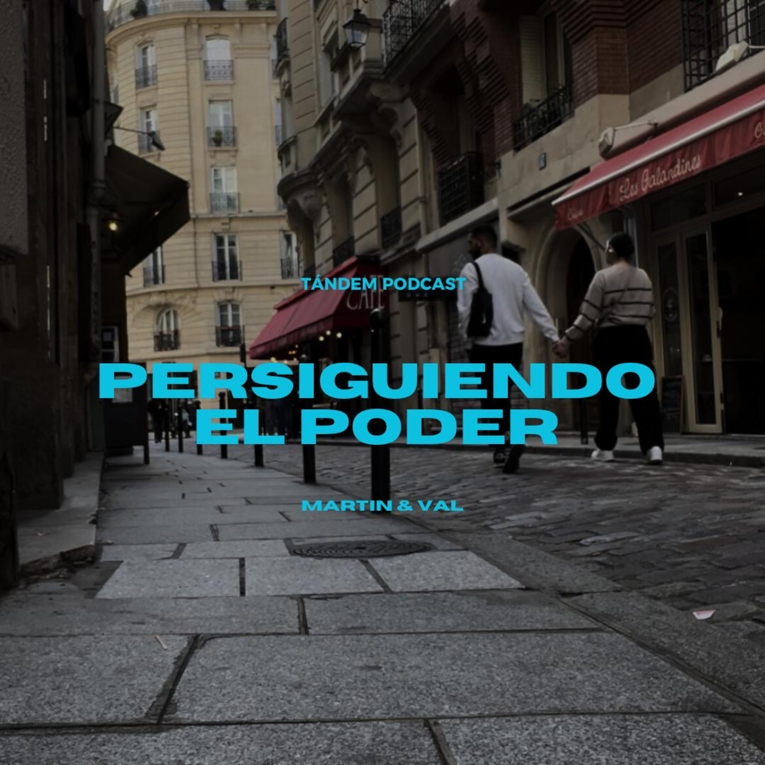 PERSIGUIENDO EL PODER | TÁNDEM - EP 23 episode artwork