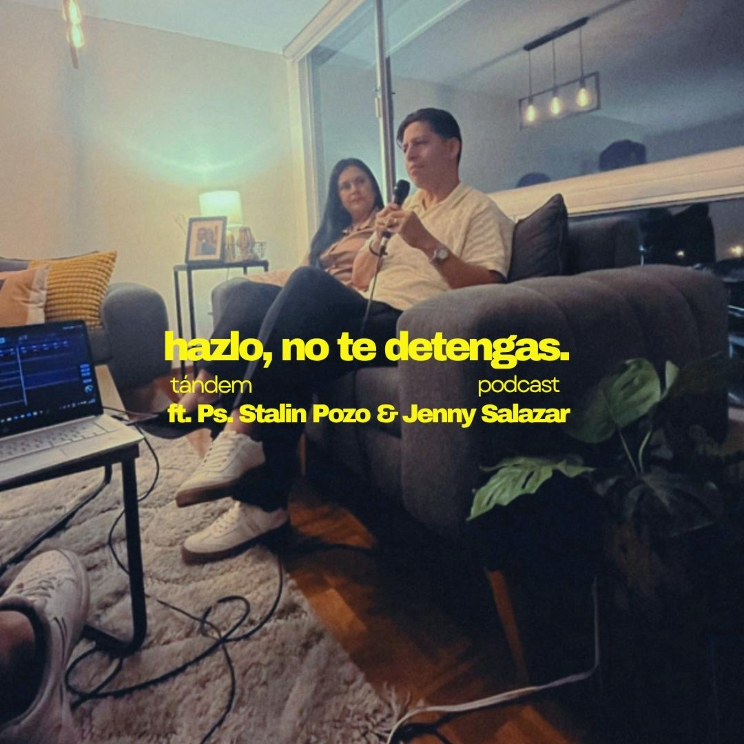 Hazlo, no te detengas. | TÁNDEM - Ep 58 - con Ps. Stalin Pozo & Jenny Salazar episode artwork