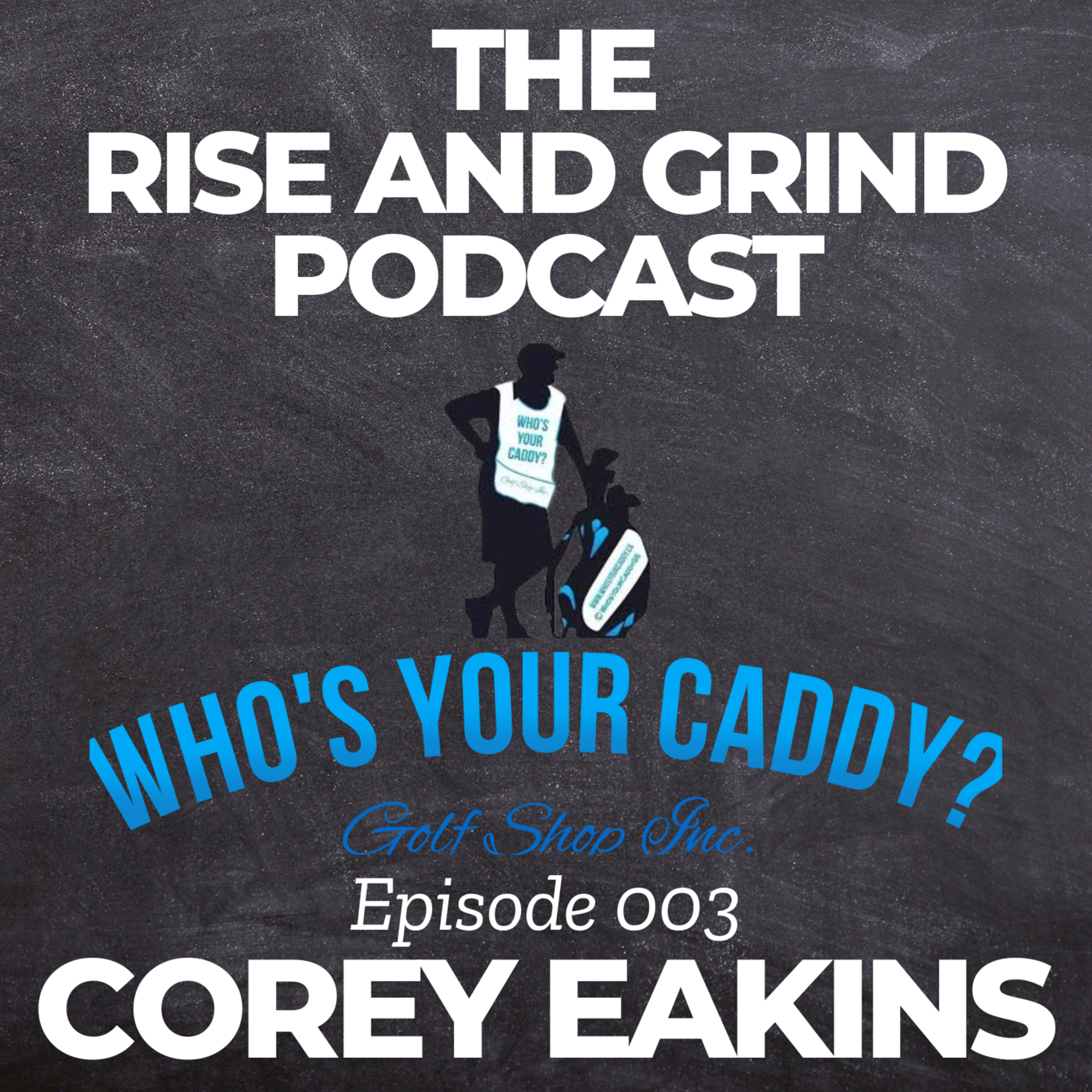 The Rise and Grind Podcast