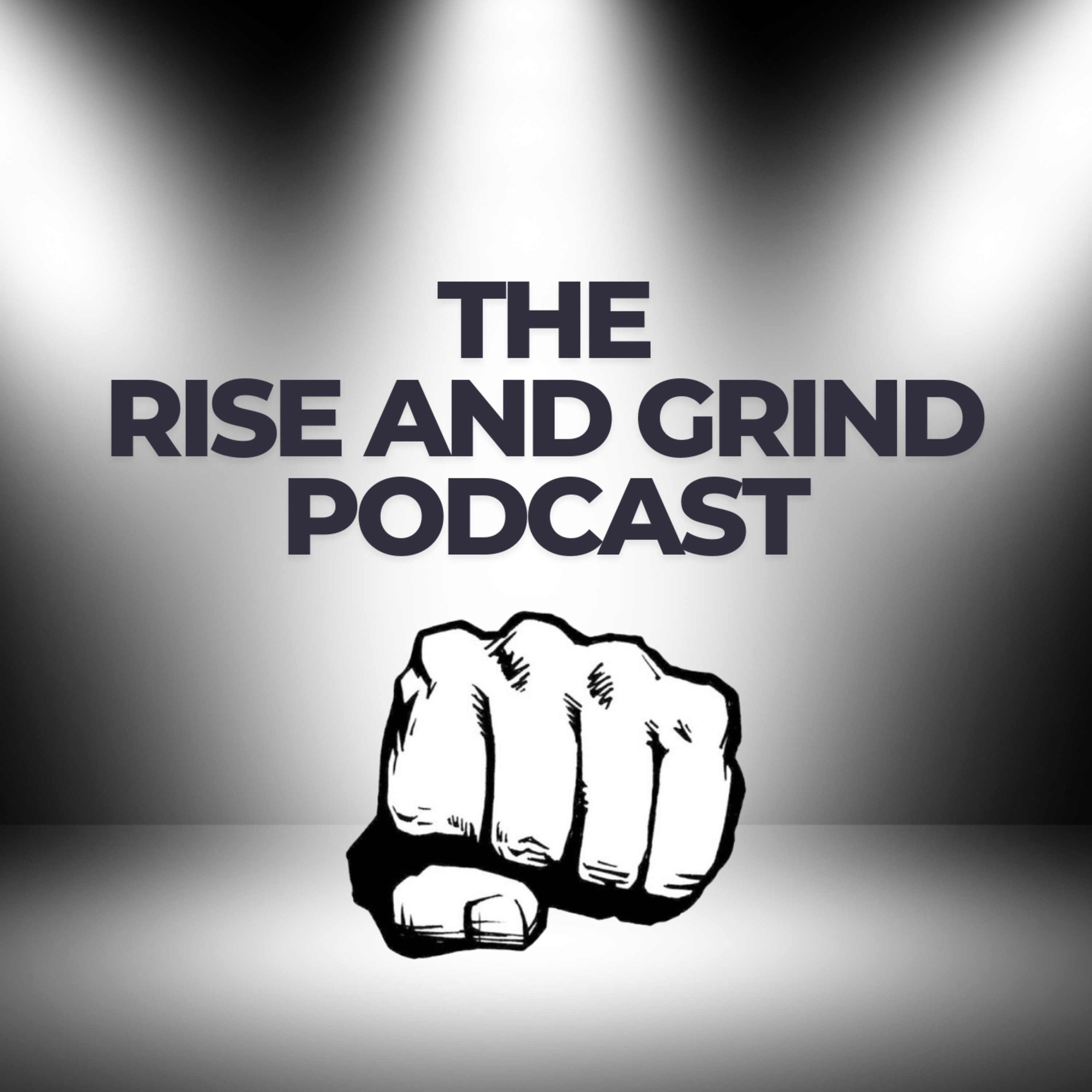 The Rise and Grind Podcast