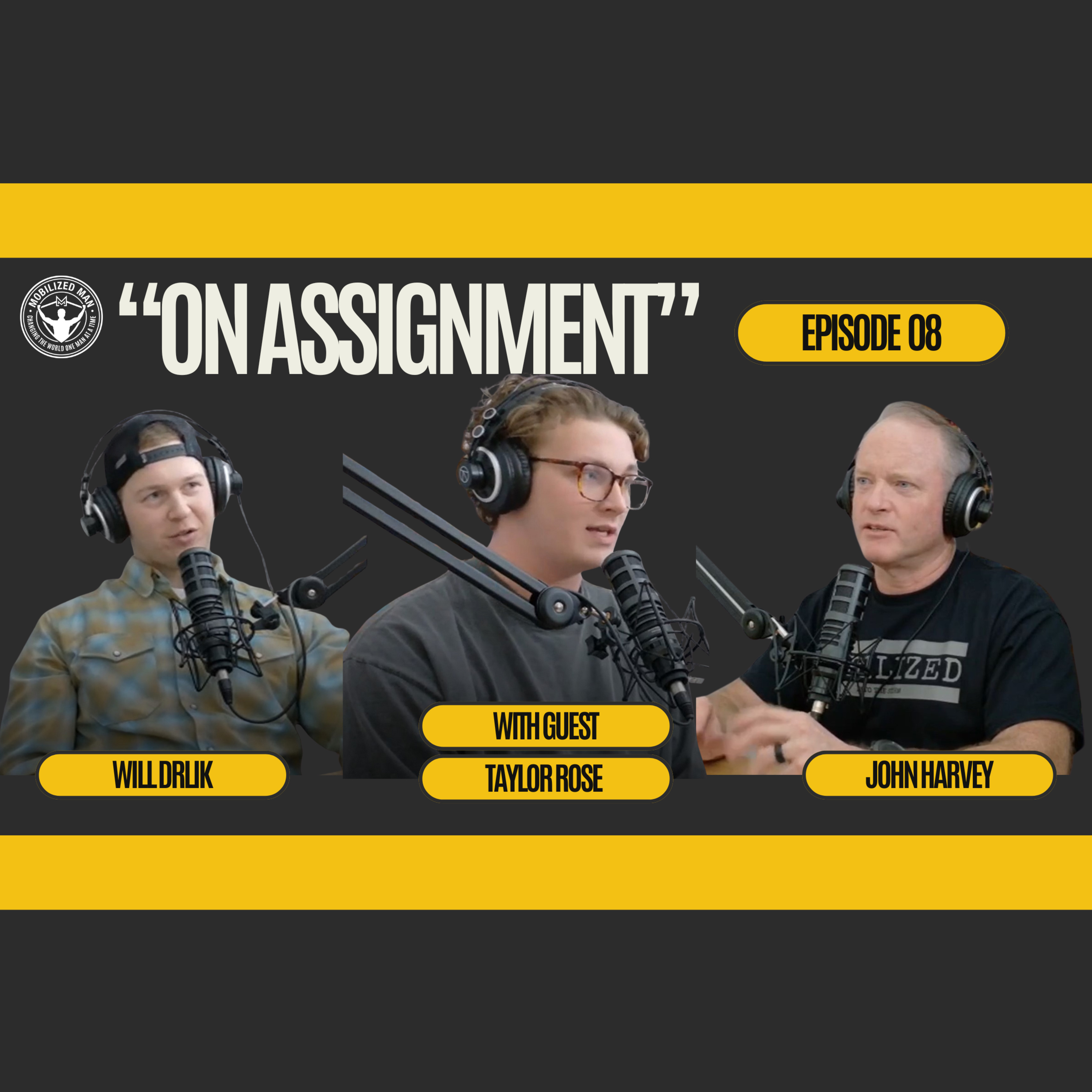 Ep. 08 Taylor Rose Pt. 1 Brotherhood & Purpose – How Young Men Can Find Their Path episode artwork