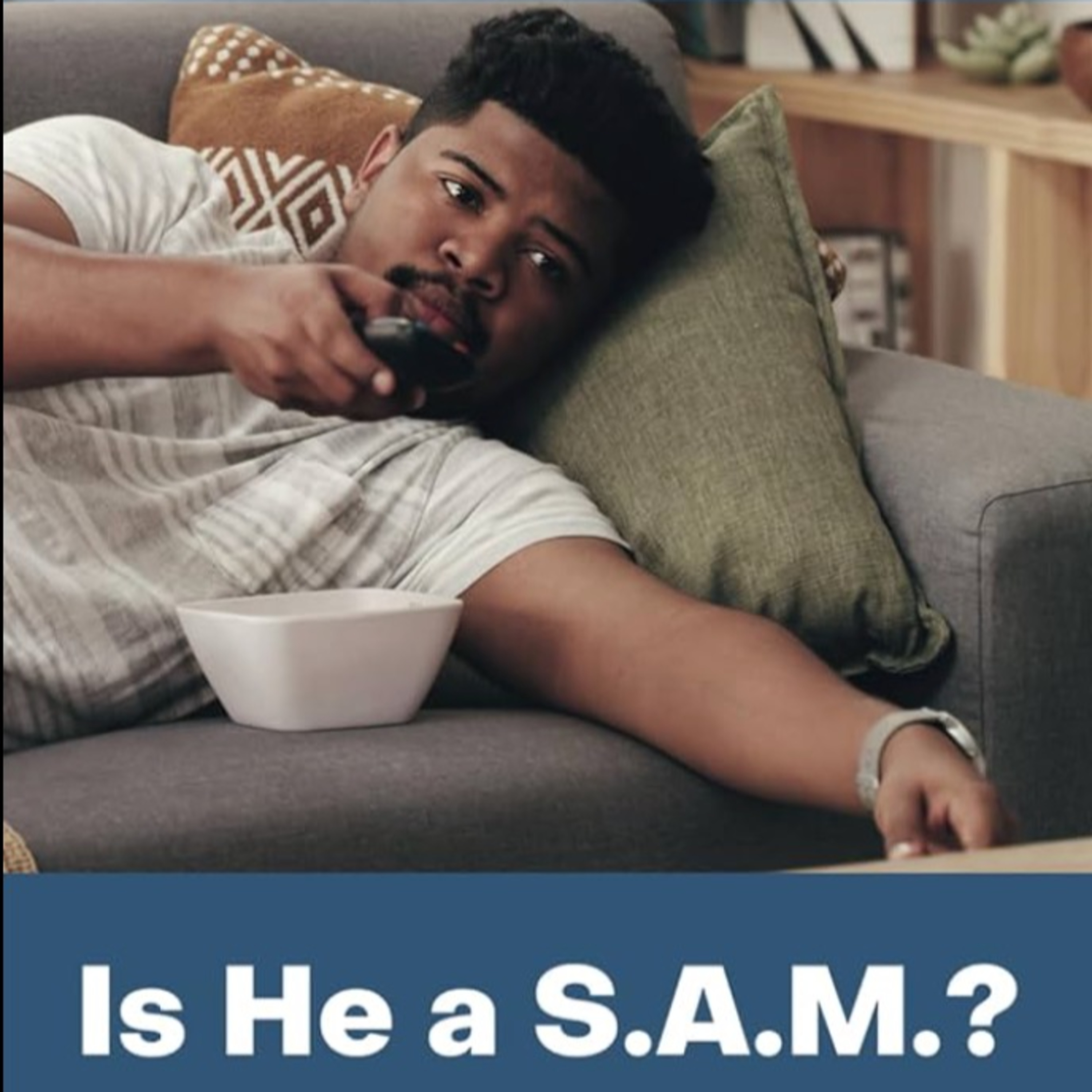 Is He a S.A.M?: Avoiding the Sam & Samantha Syndrome: Breaking Toxic Relationship Patterns