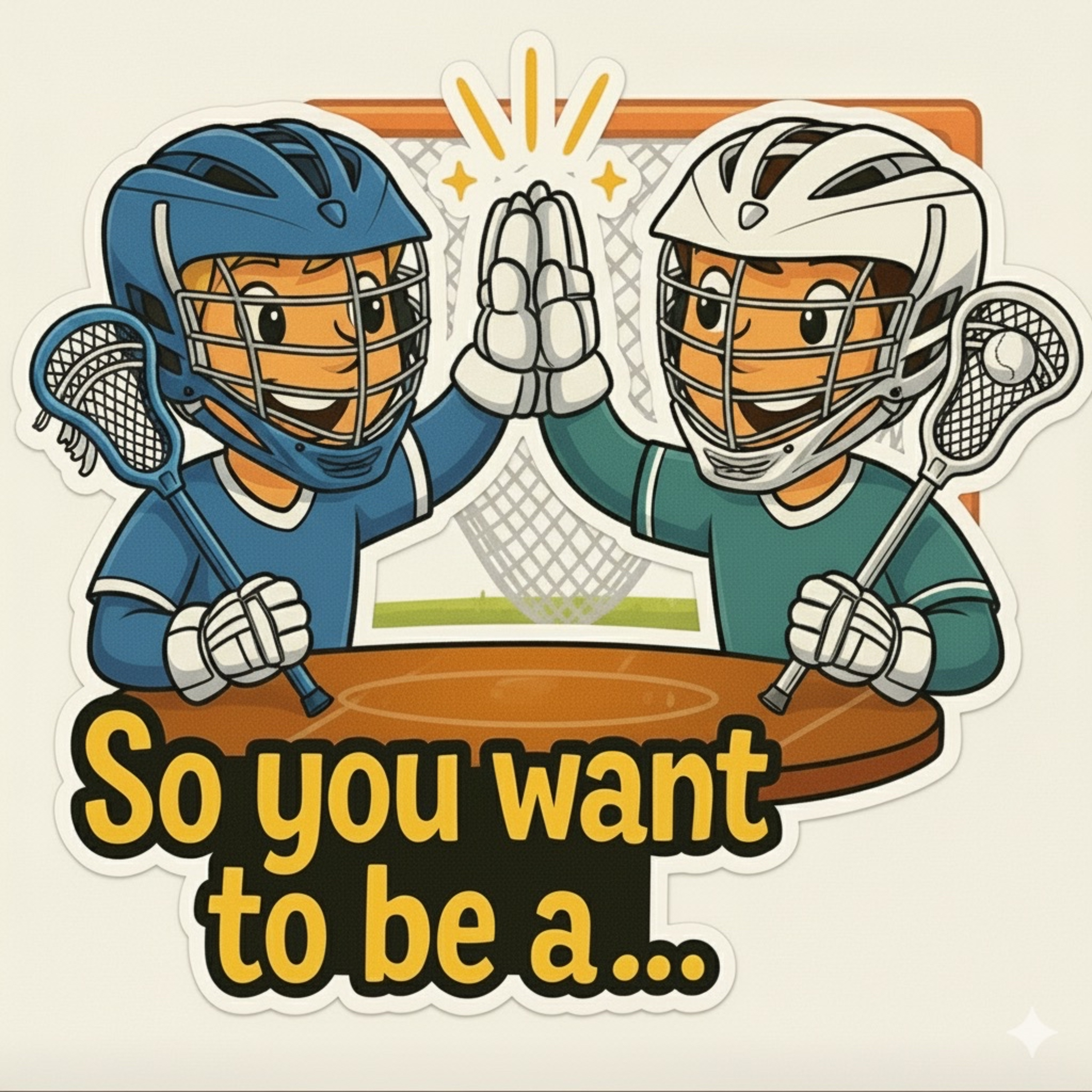 Cover art for So you want to be a… Pro Lacrosse Player