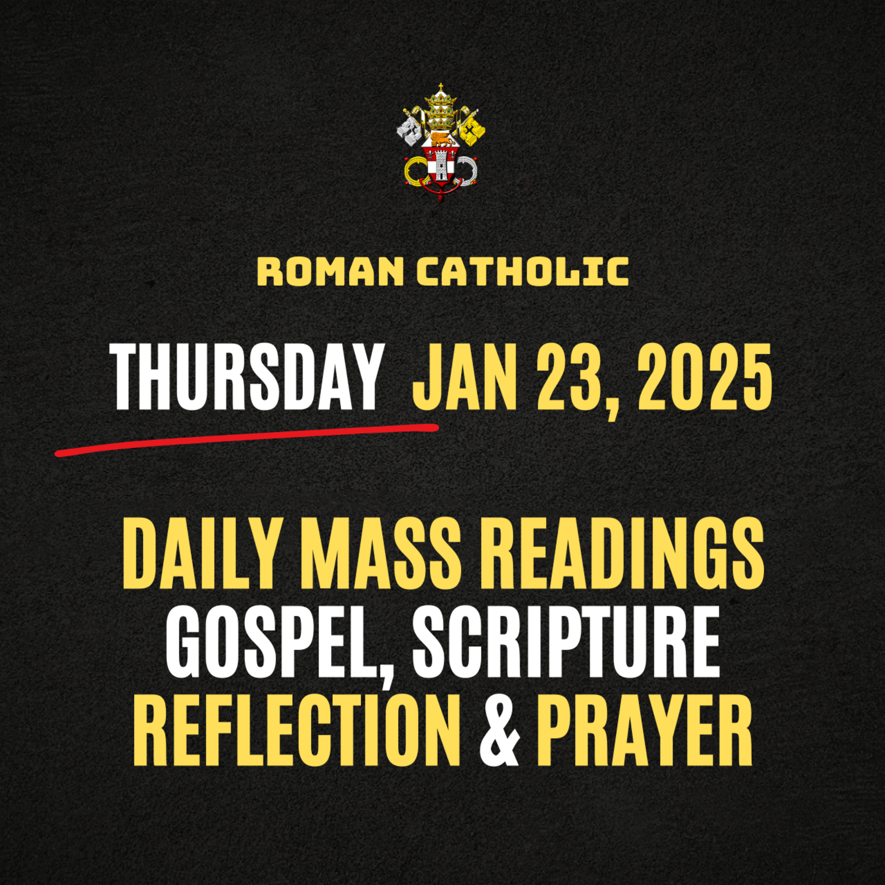 Roman Catholic Mass Readings for Today (Thursday - Jan 23, 2025), Daily Gospel, Reflection & Prayer episode artwork