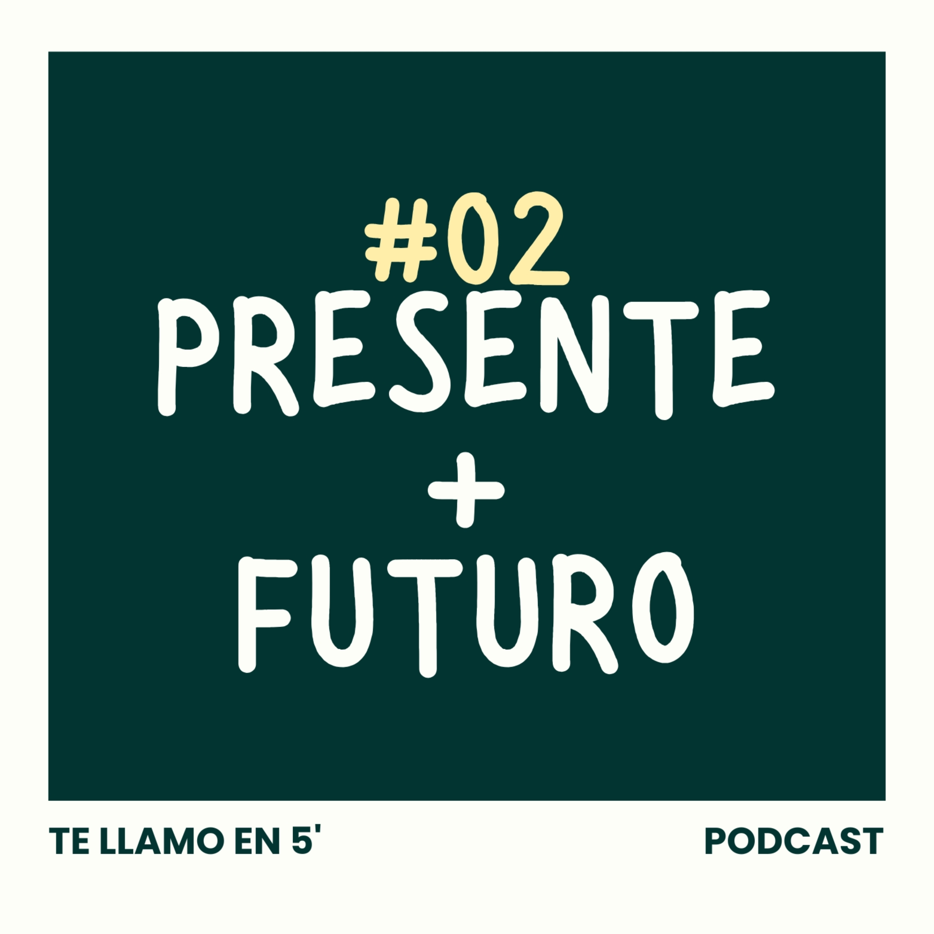 Presente + Futuro: La Fórmula Para Vivir Mejor episode artwork