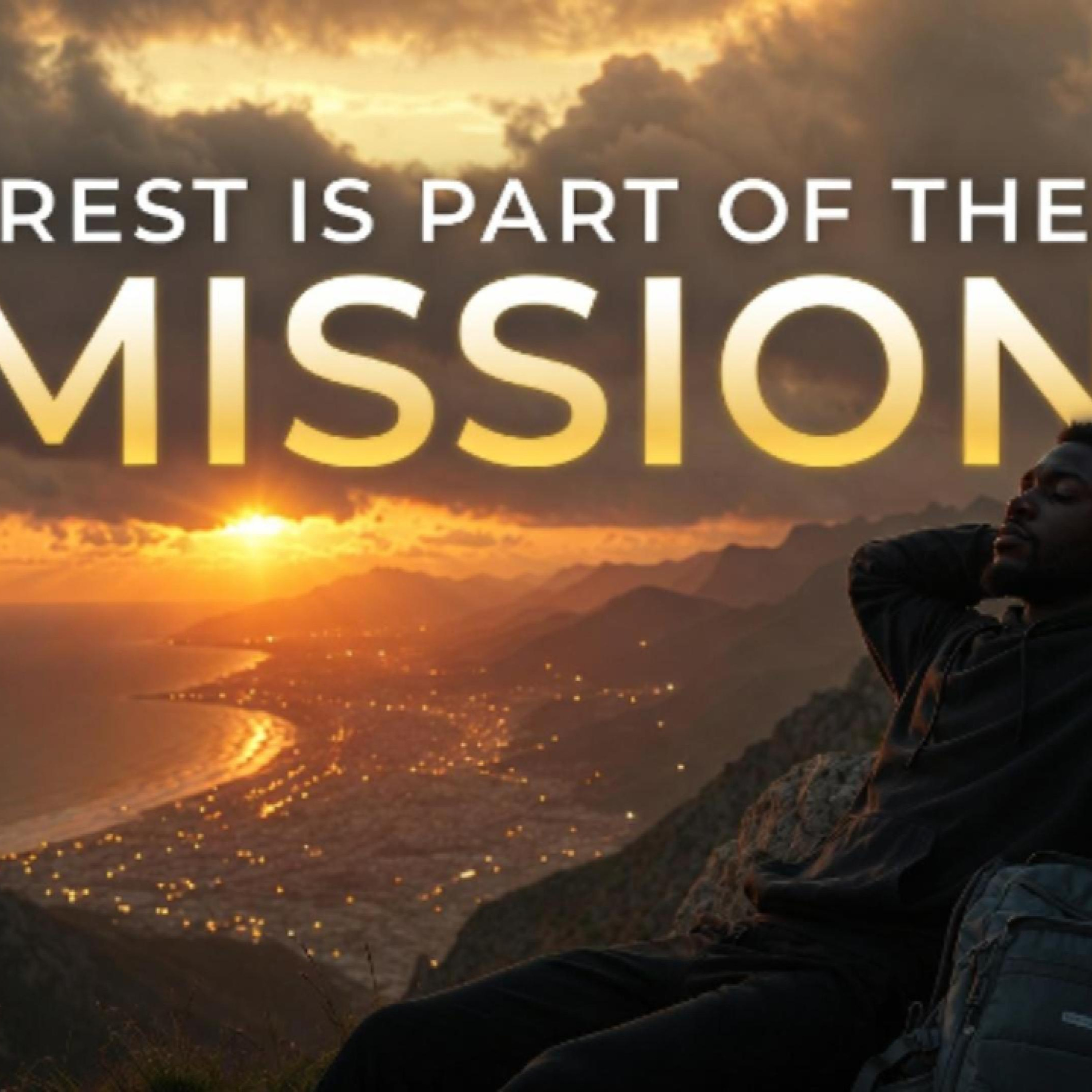 Rest Is Part Of The Mission | Motivation episode artwork