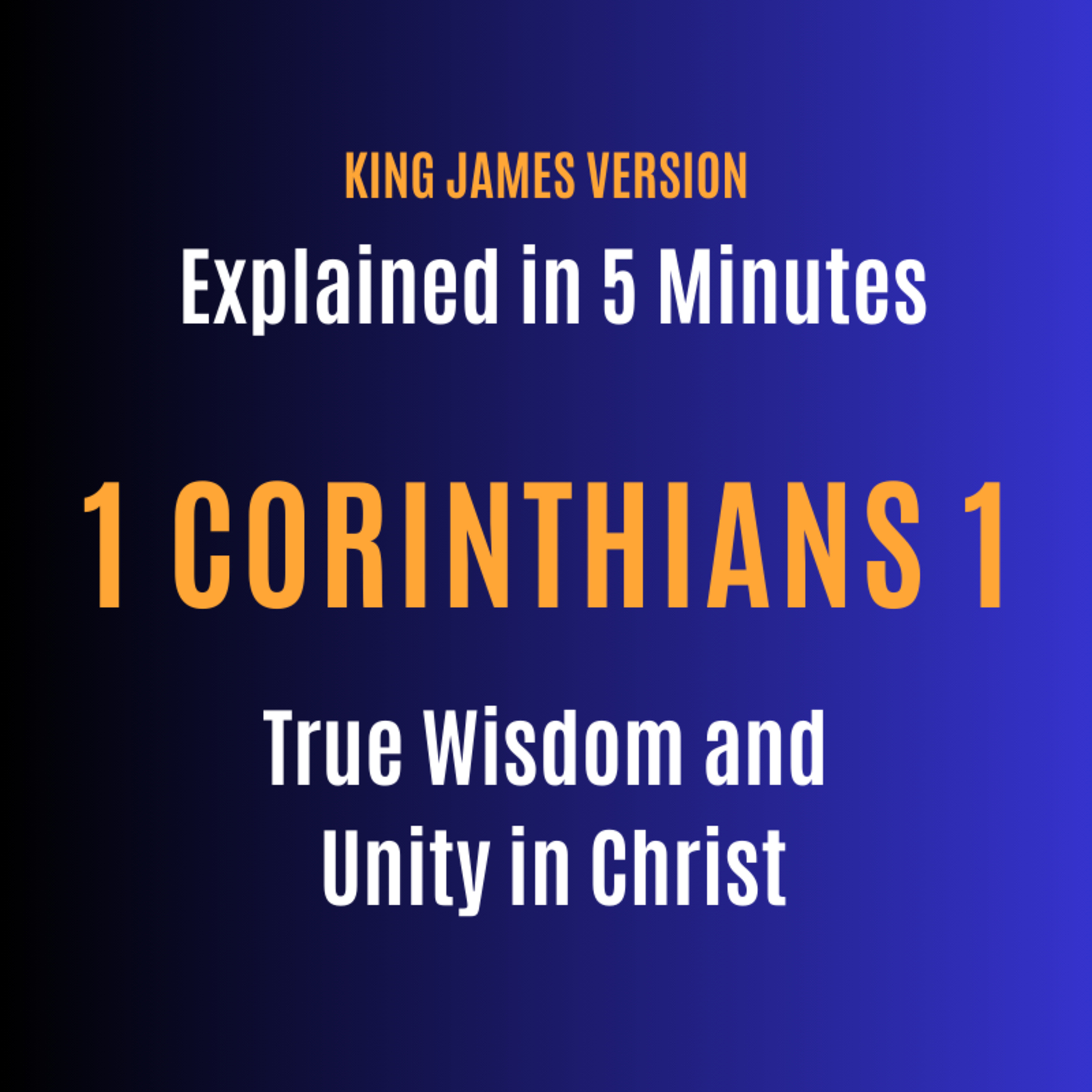 Audio bible | 1 Corinthians 1 Explained in 5 Minutes – True Wisdom and Unity in Christ episode artwork