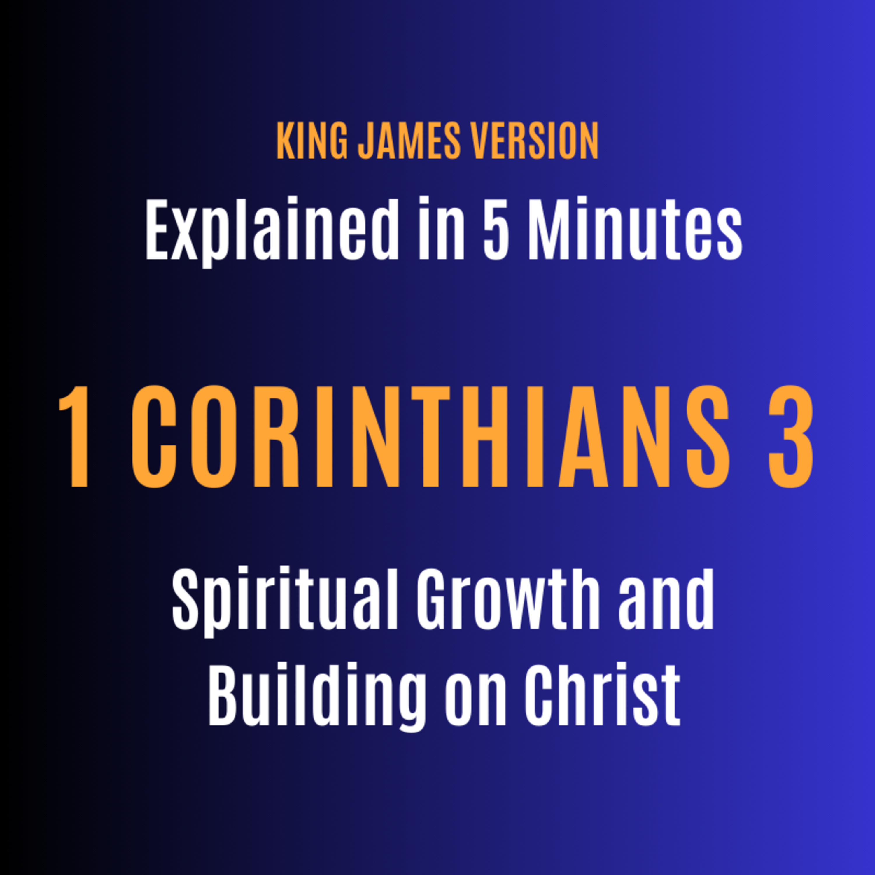 Audio Bible | 1 Corinthians 3 Explained in 5 Minutes – Spiritual Growth and Building on Christ episode artwork