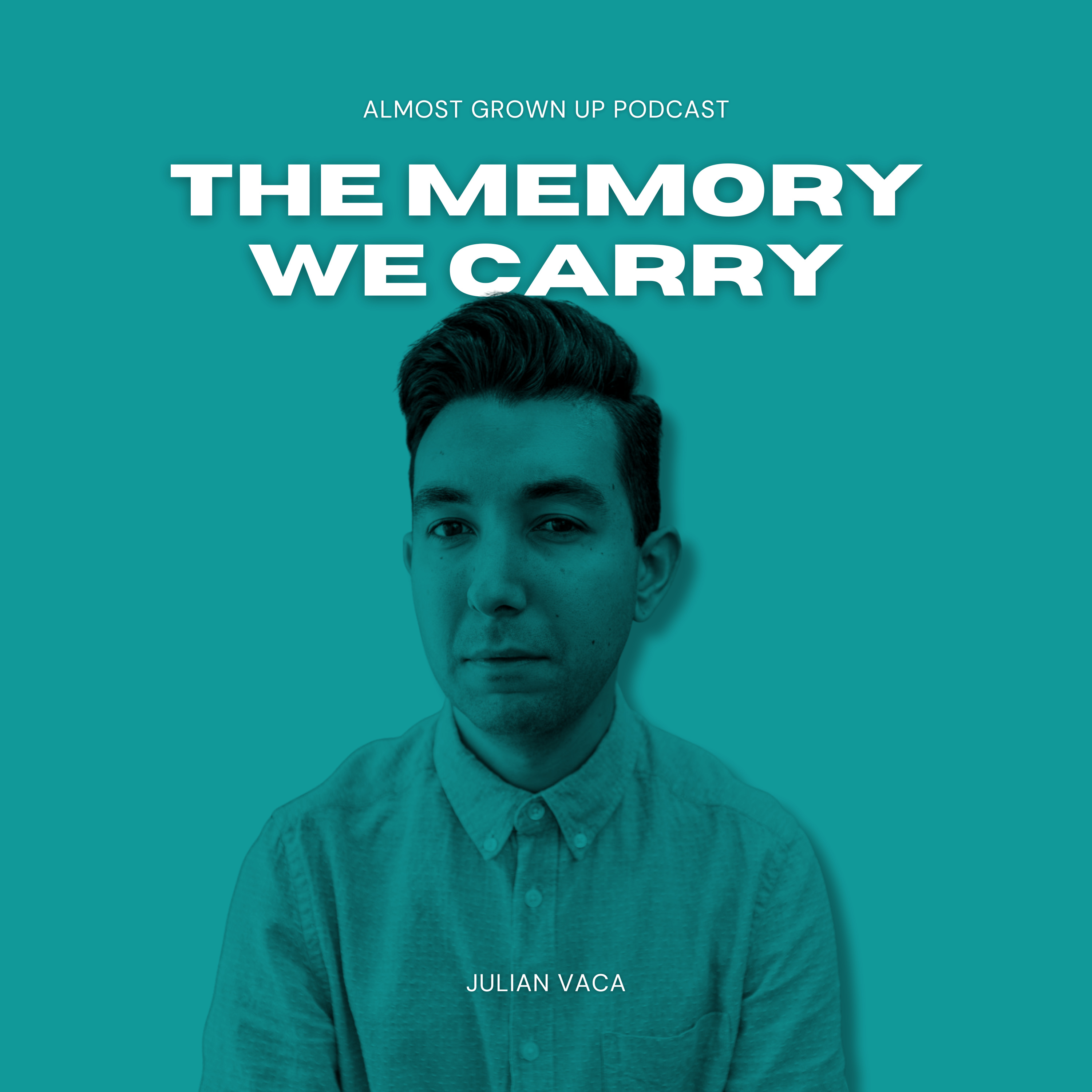 The Memory We Carry (with Julian Vaca): Heritage, Identity, and Storytelling episode artwork