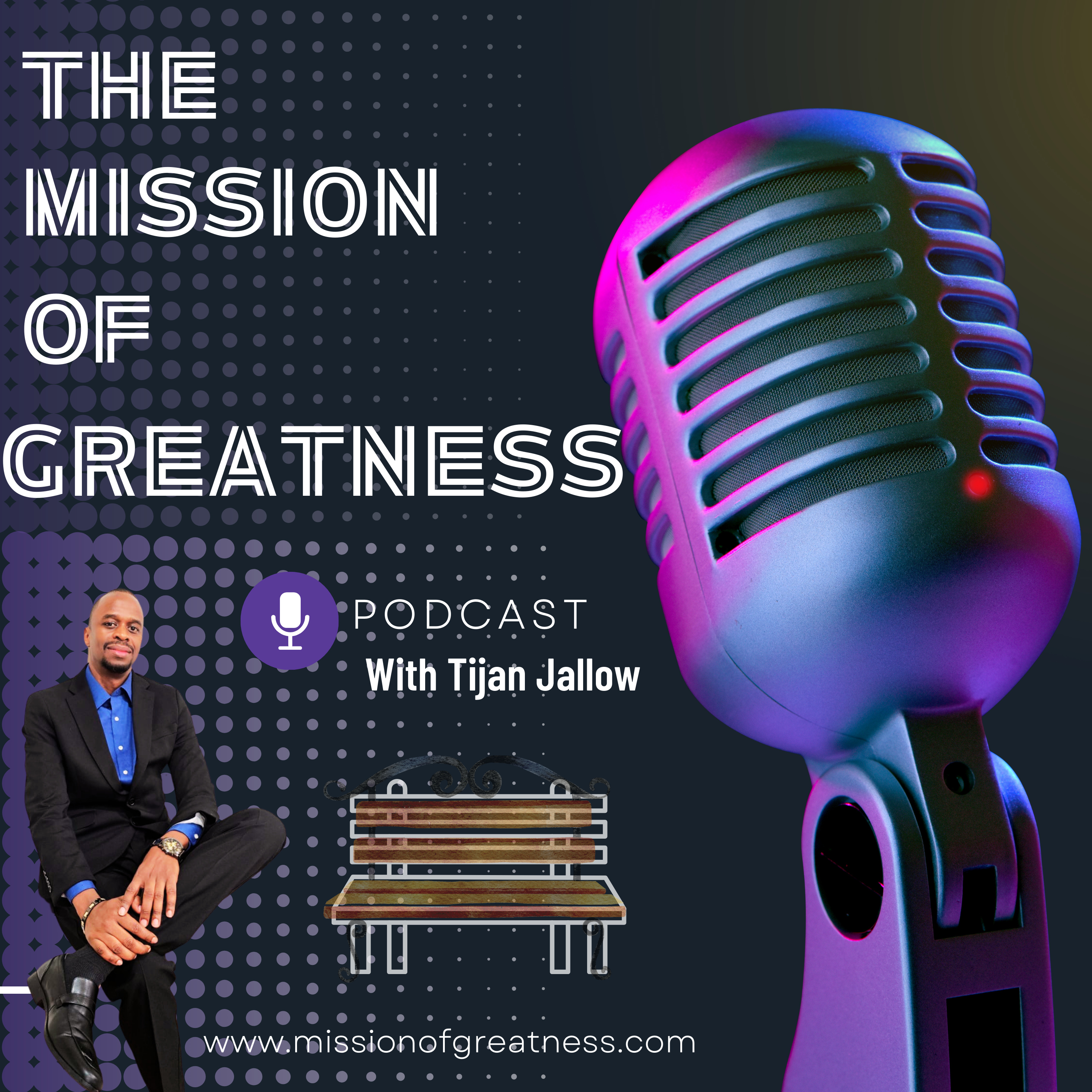 The Mission of Greatness with Tijan Jallow