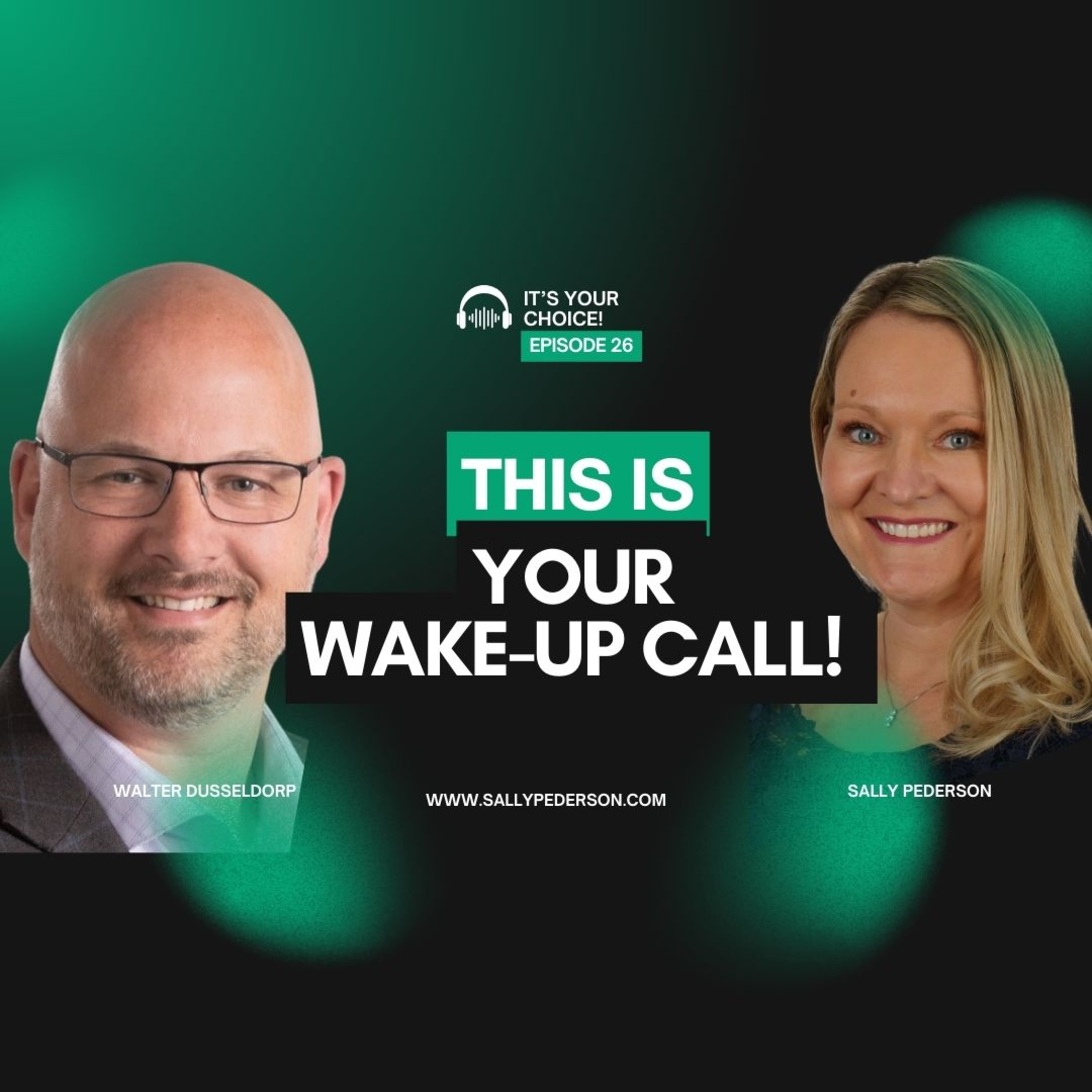 It\'s Your Choice! with Sally Pederson.