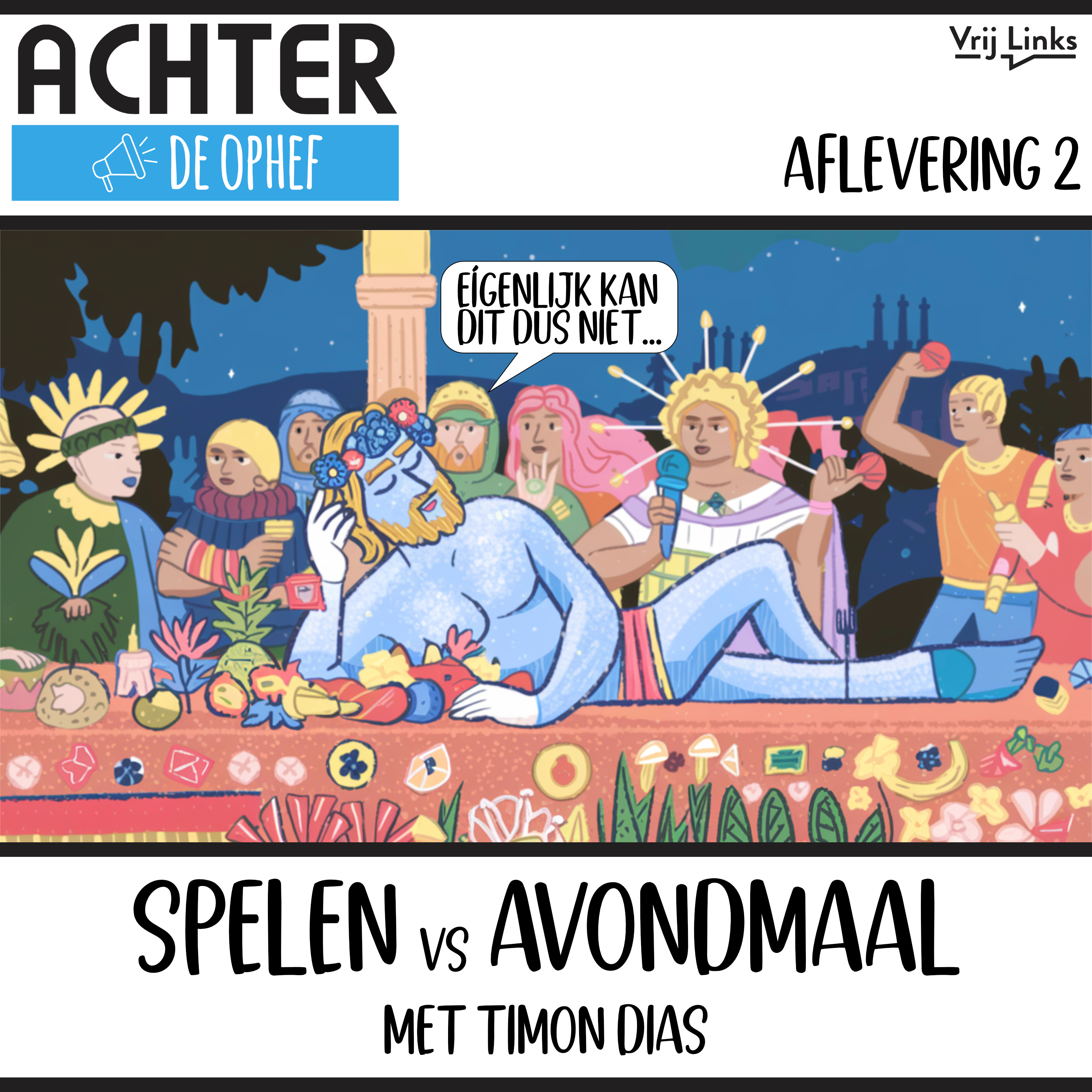 Spelen vs. Avondmaal met Timon Dias