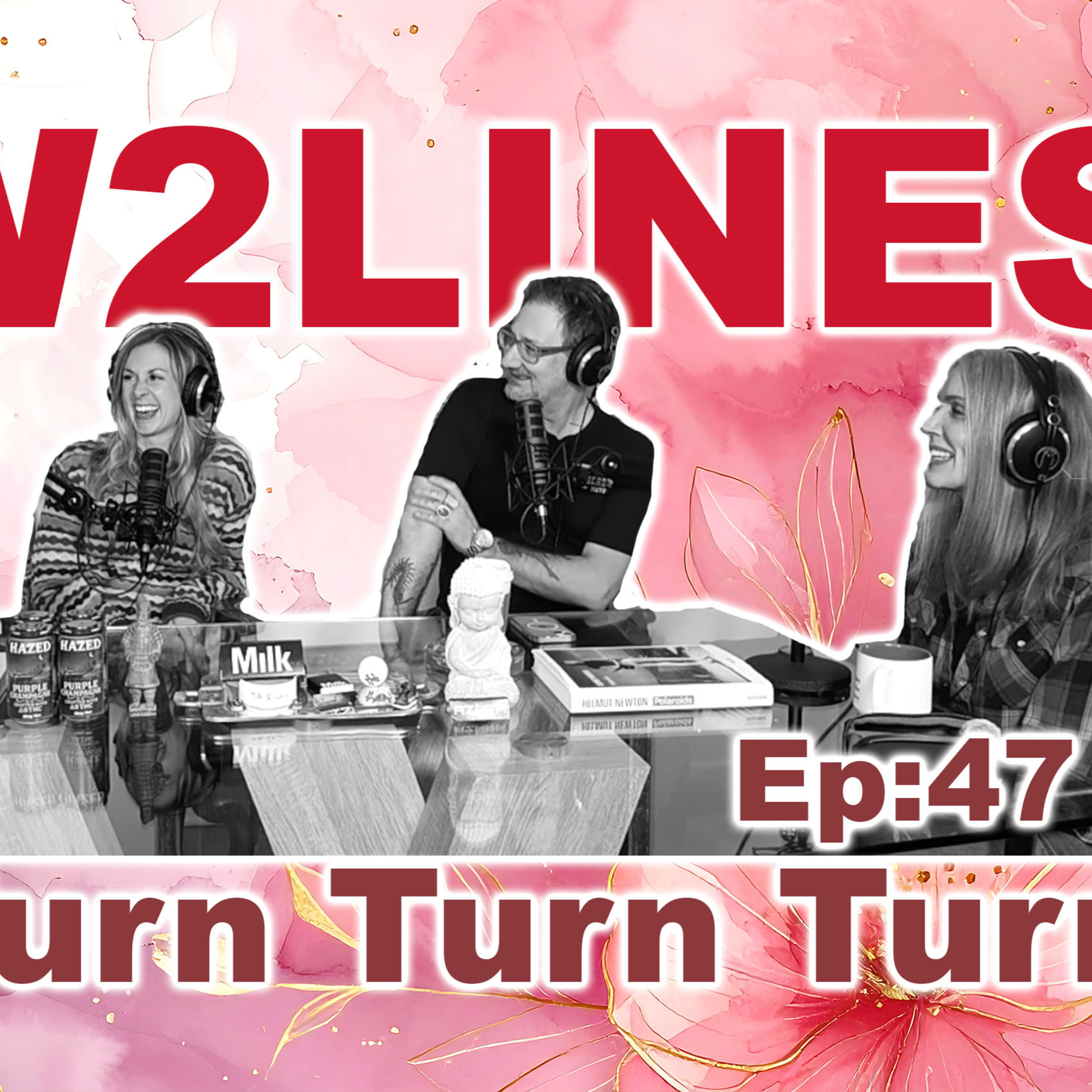 EP 47 Turn Turn Turn