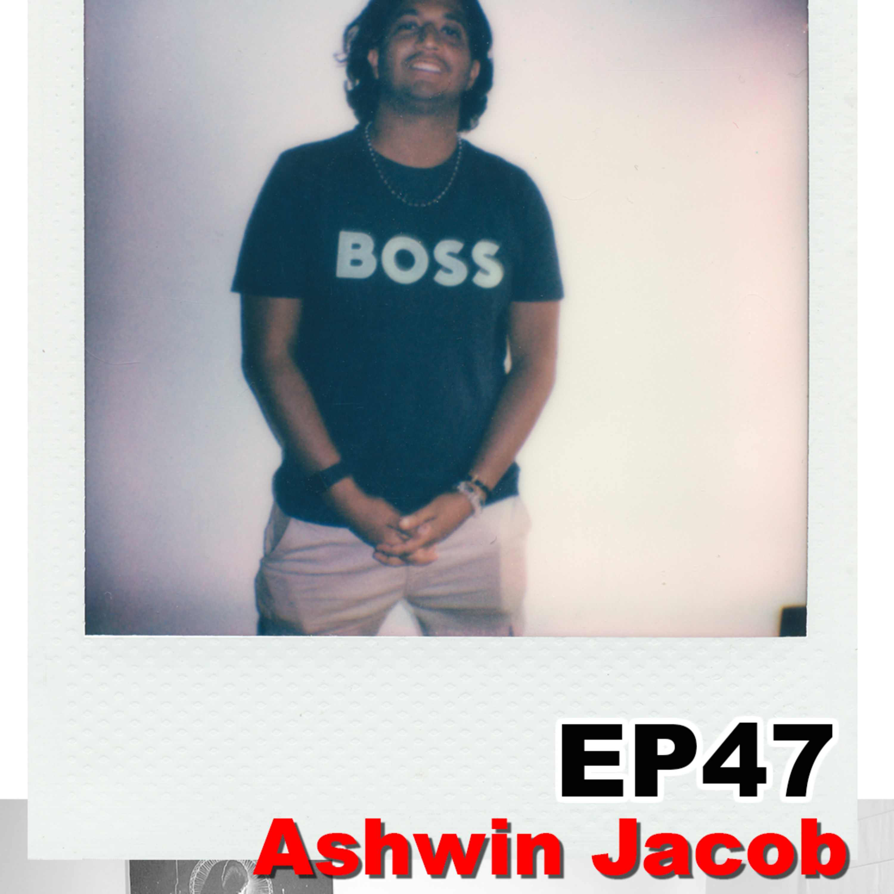 Ep47 Ashwin Jacob episode artwork