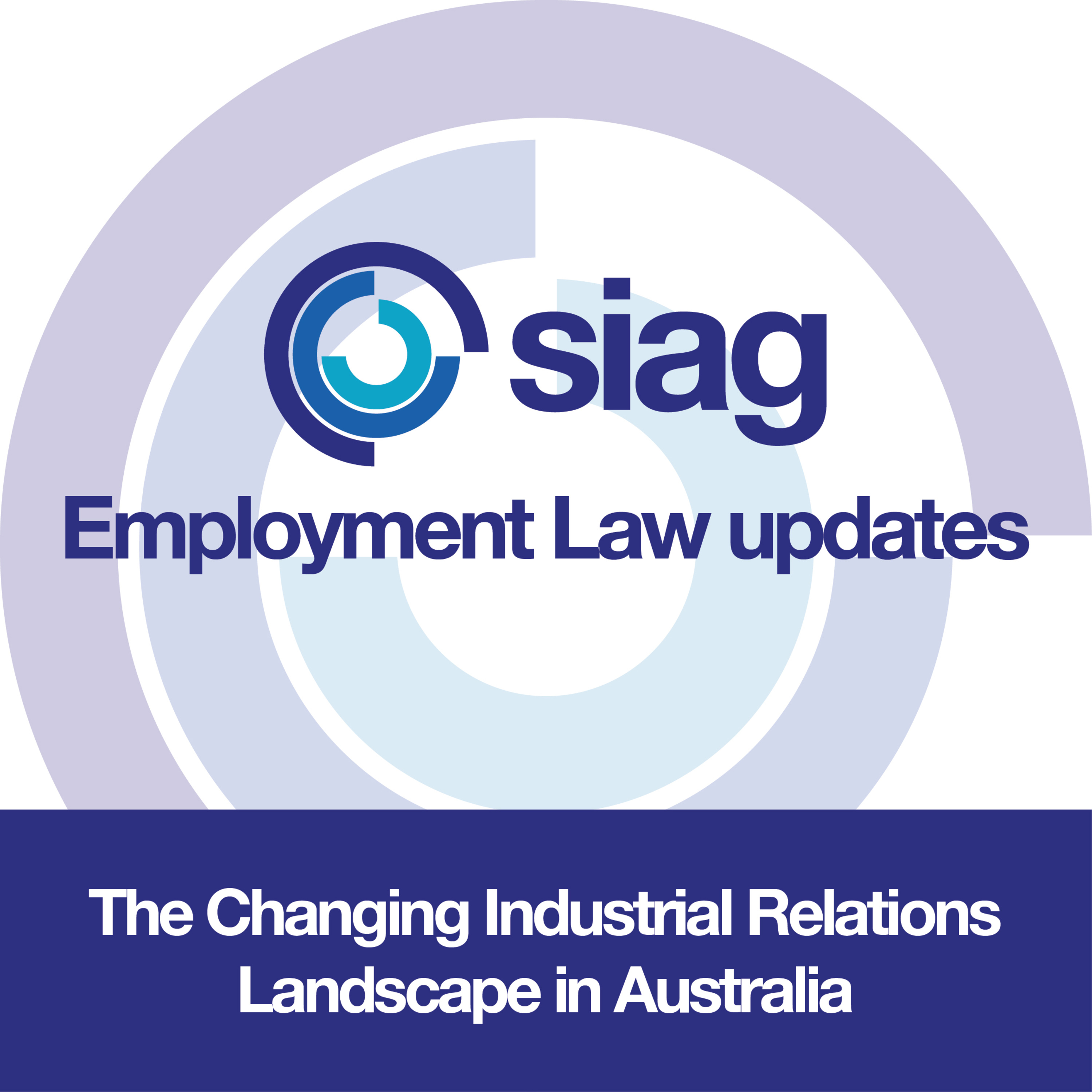 The Changing Industrial Relations Landscape in Australia