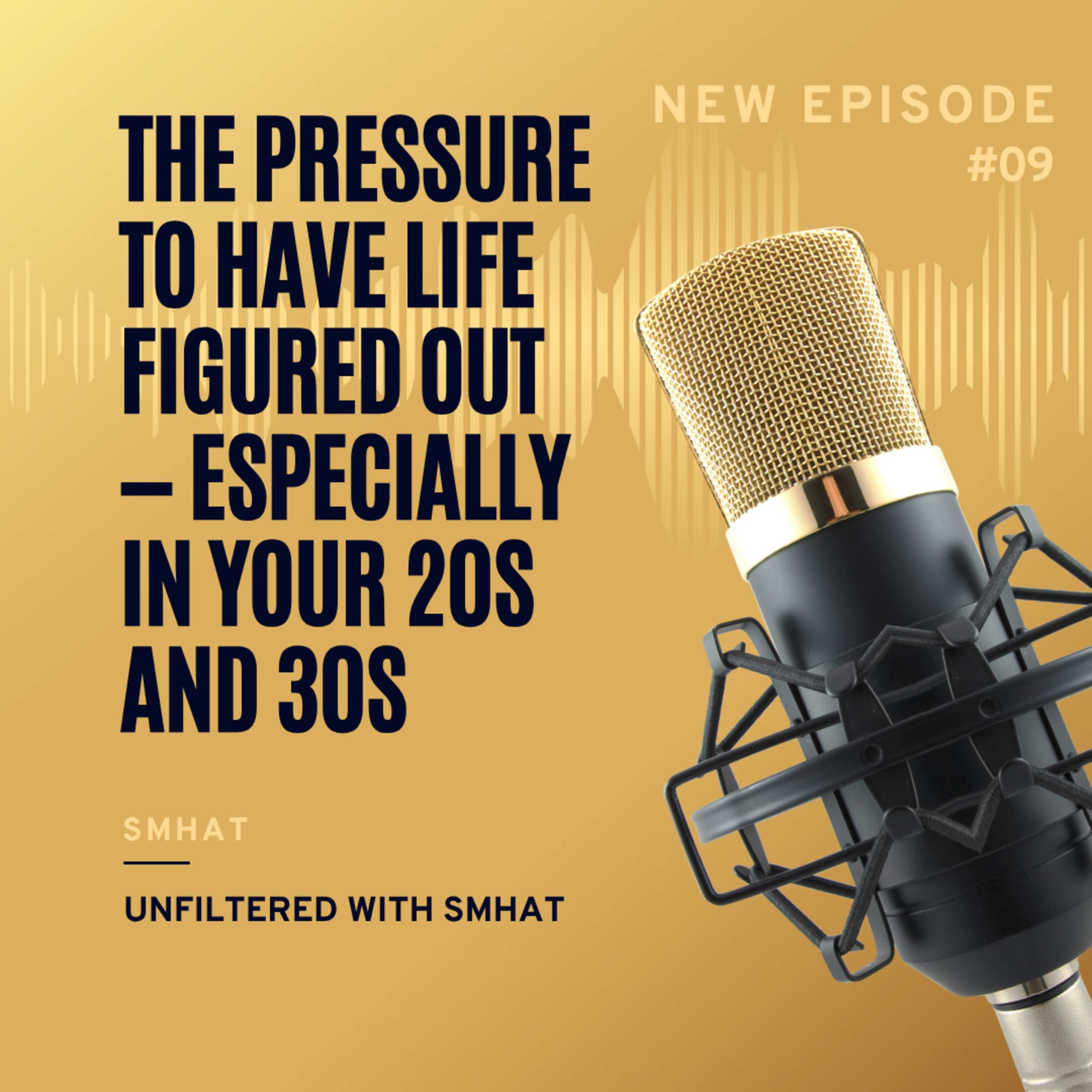 The Pressure to Have Life Figured Out (Especially in Your 20s & 30s) episode artwork