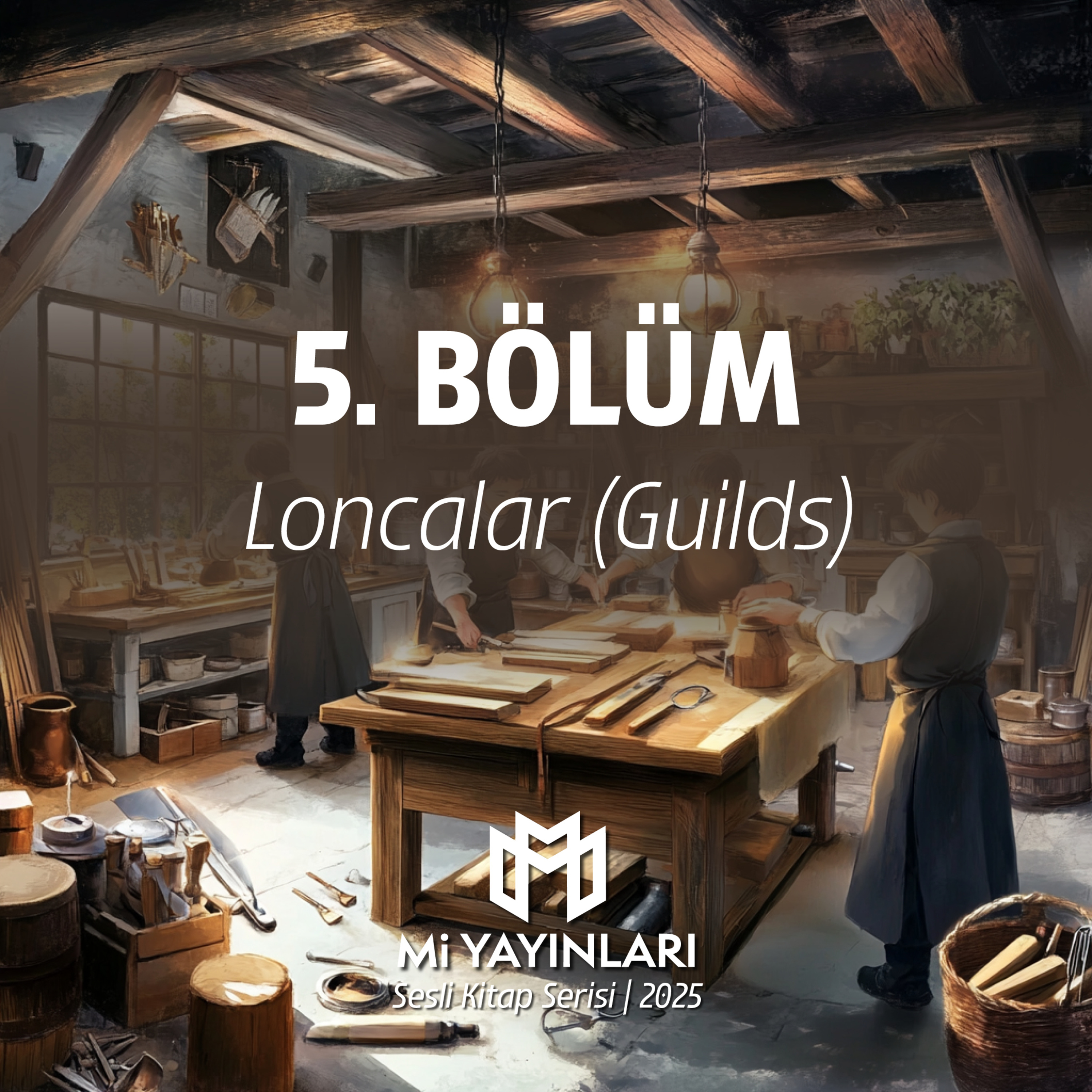 5. Bölüm | Loncalar (Guilds) | Osmanlı ve Kapitalizm | Süleyman Eryiğit episode artwork