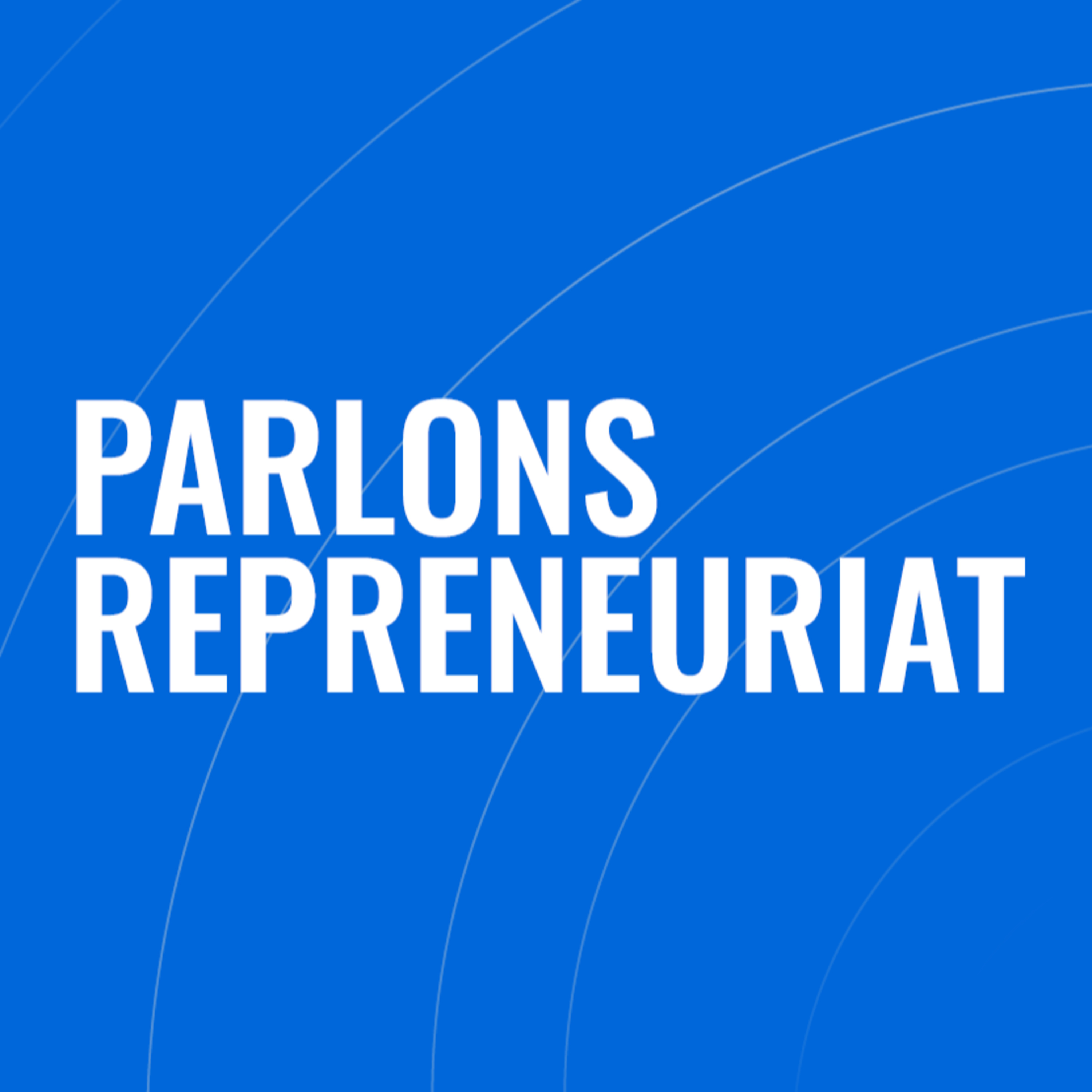 Parlons repreneuriat : le tout nouveau balado du CTEQ ! episode artwork