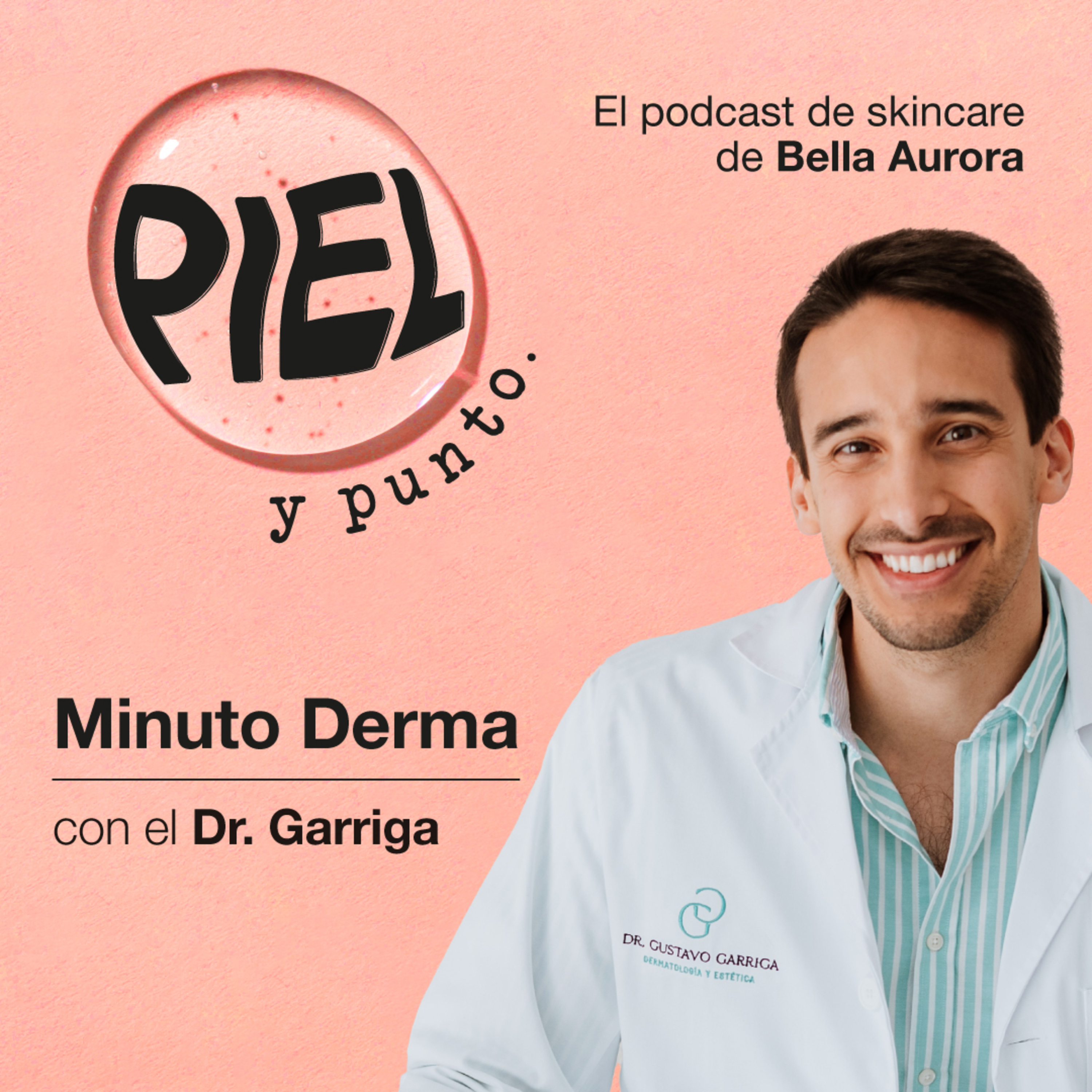 Piel y punto. El pódcast de skincare de Bella Aurora