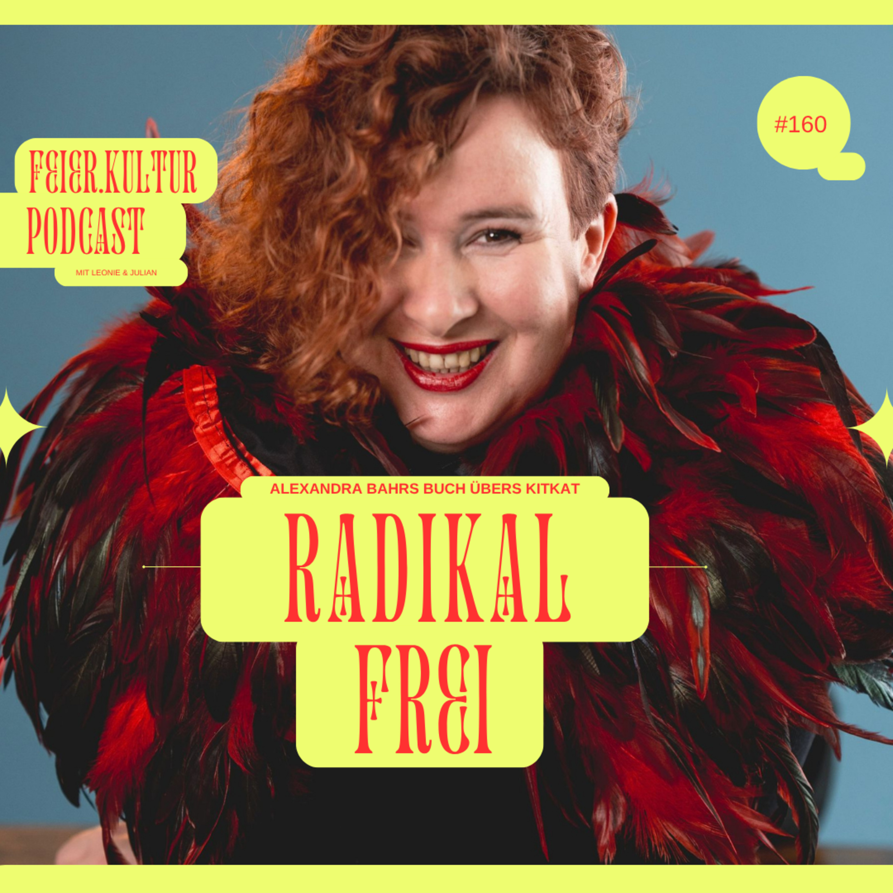 #160: Radikal Frei - Das Buch über den KitKat Club mit Autorin Alexandra Bahr episode artwork