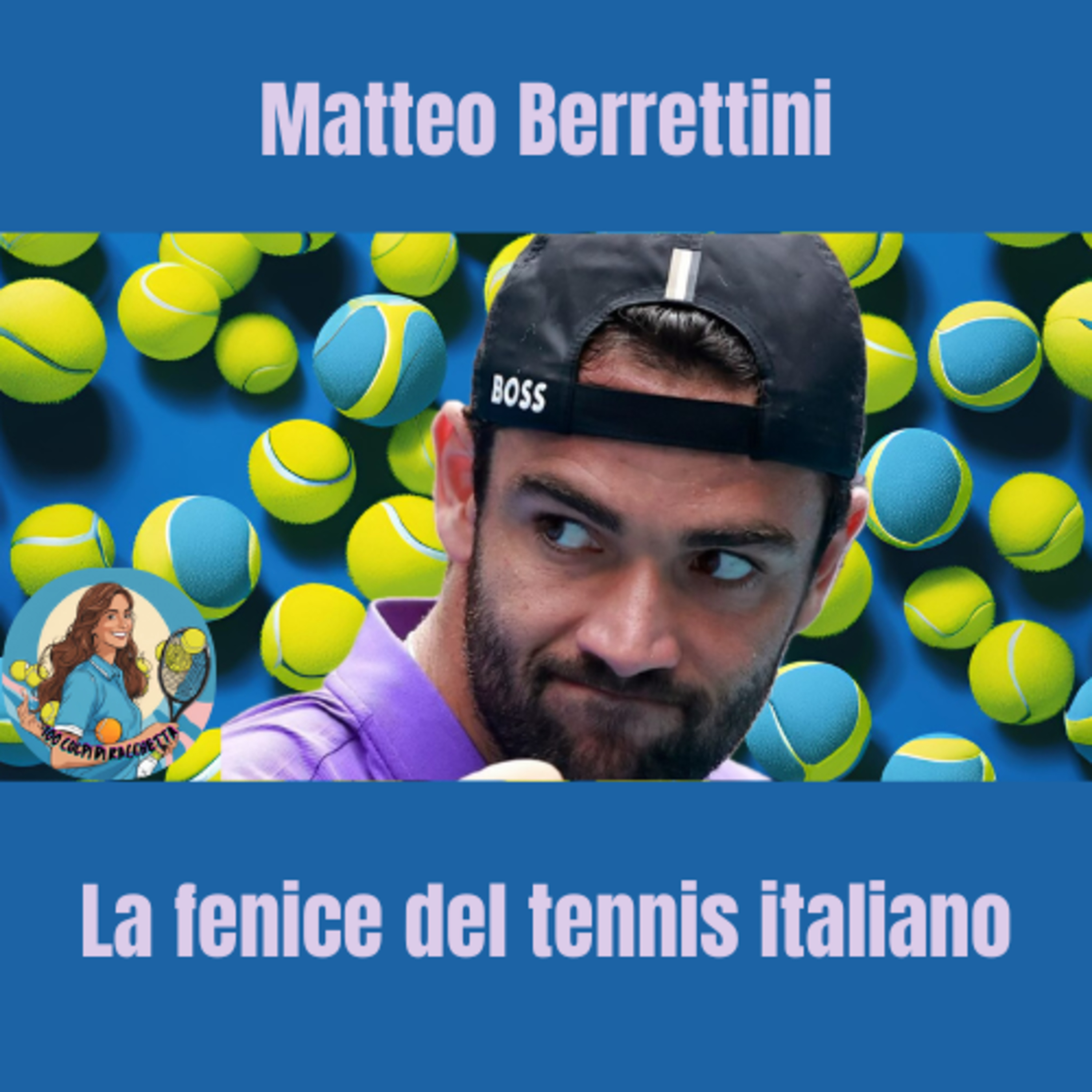 Matteo Berrettini: la fenice del tennis italiano episode artwork