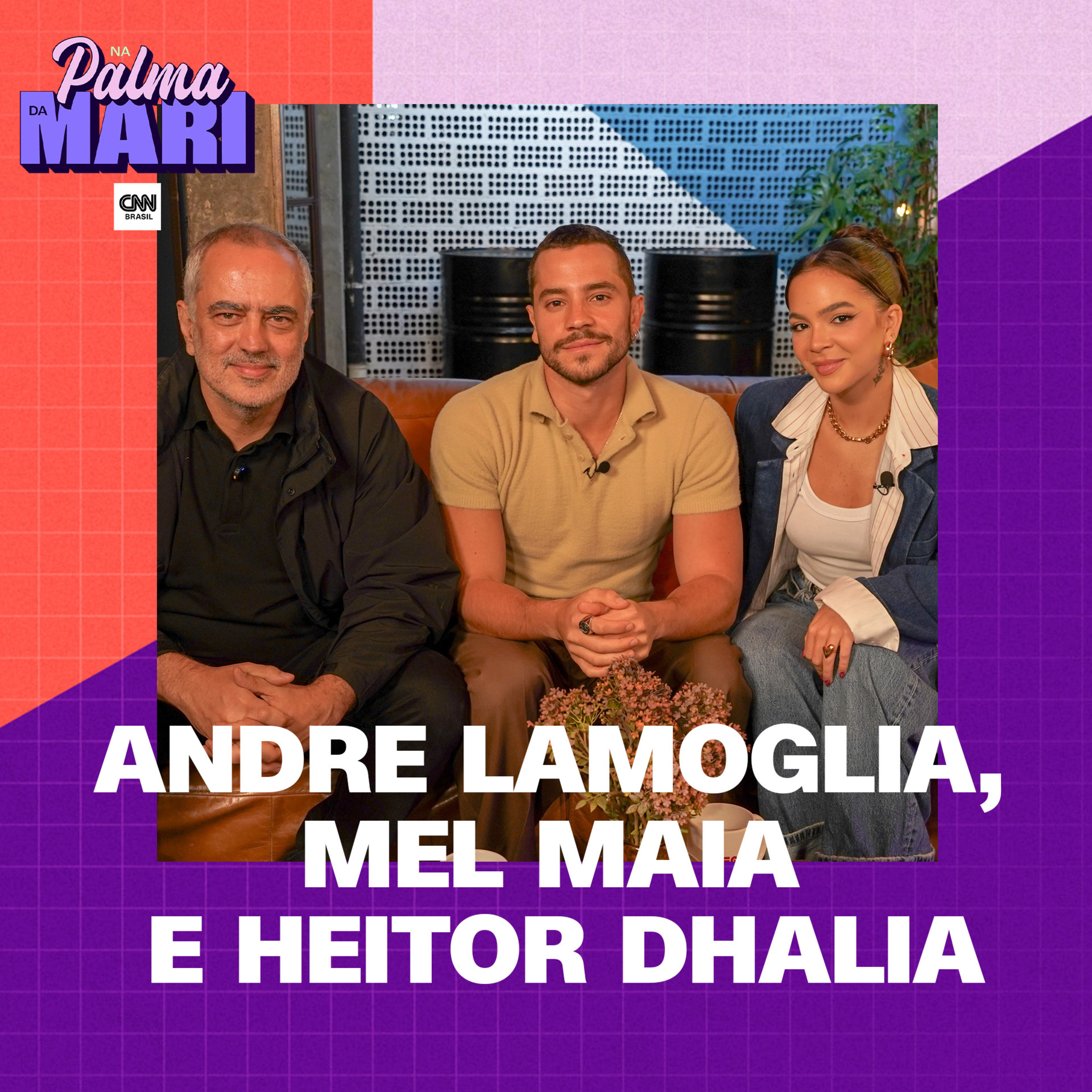 André Lamoglia, Heitor Dhalia e Mel Maia | Na Palma da Mari #94 episode artwork
