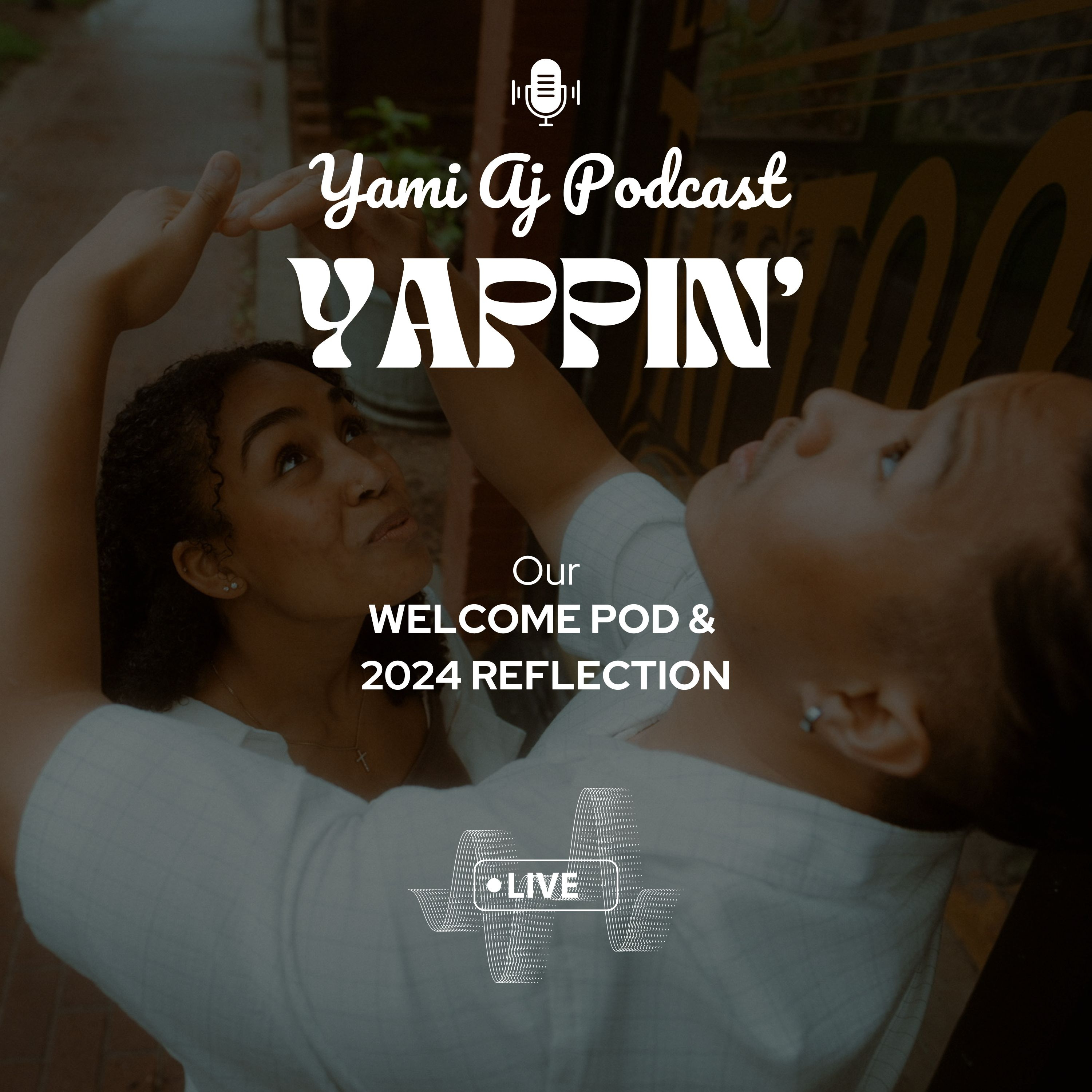 YAPpin' 001 | our welcome pod and 2024 reflection date episode artwork