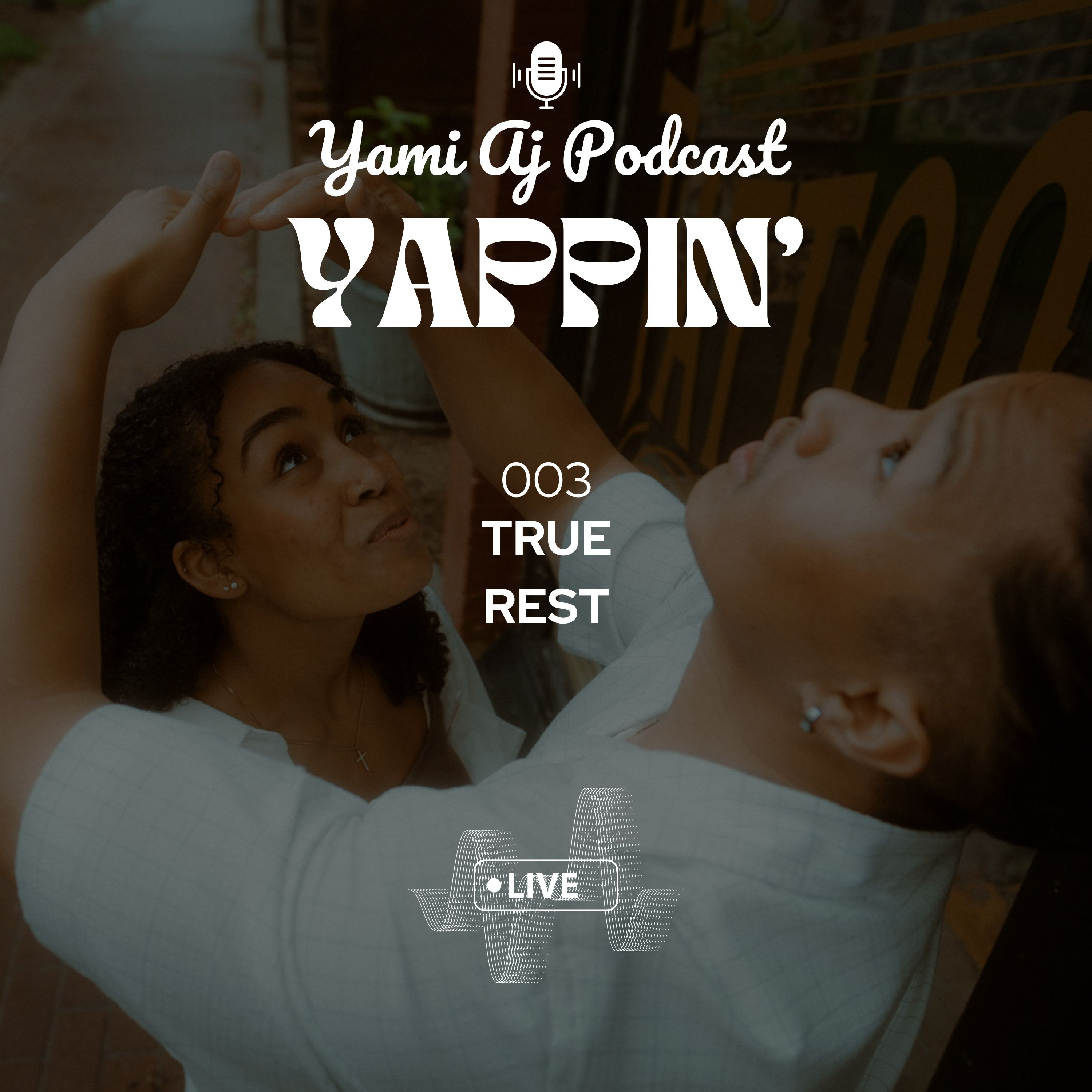 YAPpin' 003 | true rest episode artwork