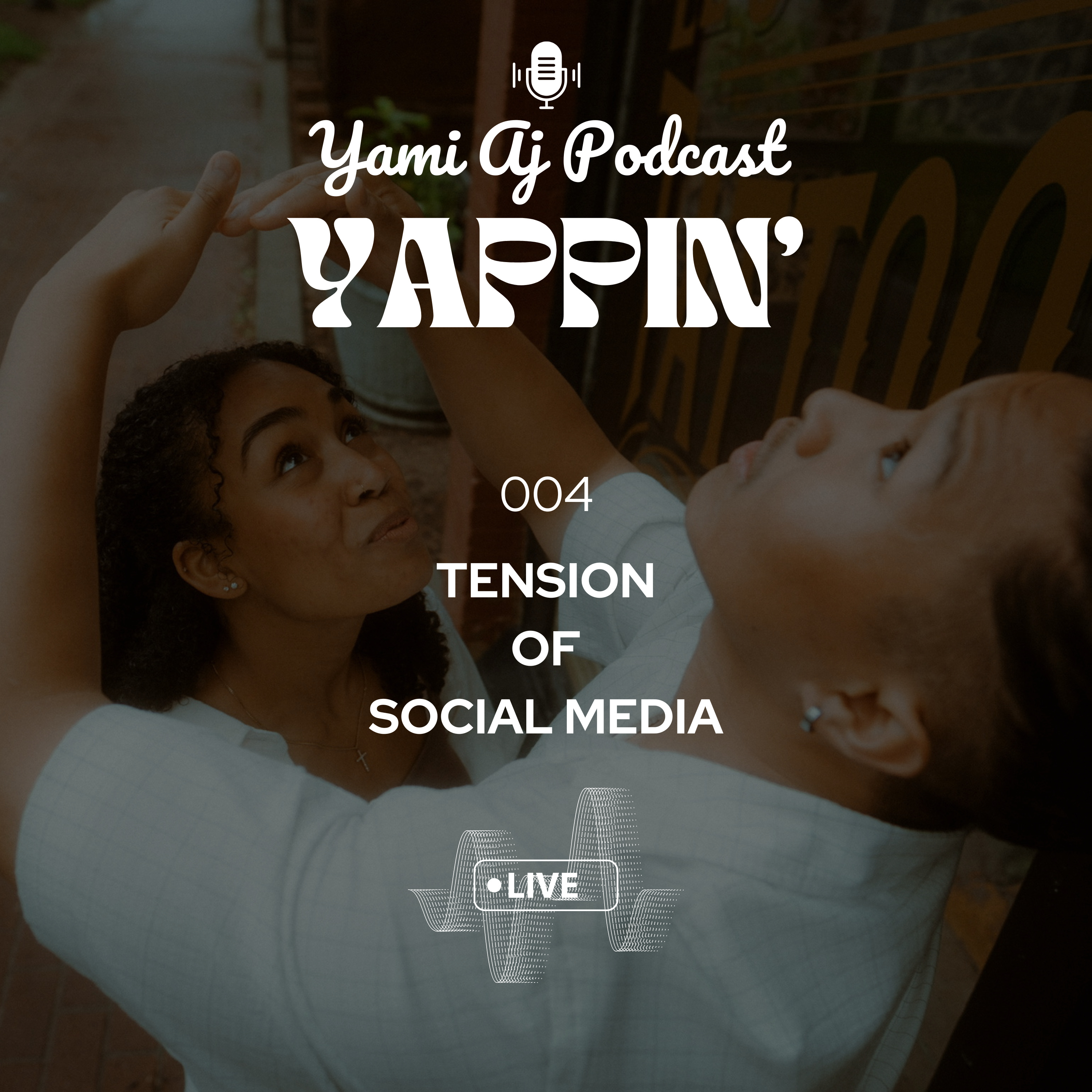 YAPpin' 004 | tension of social media episode artwork