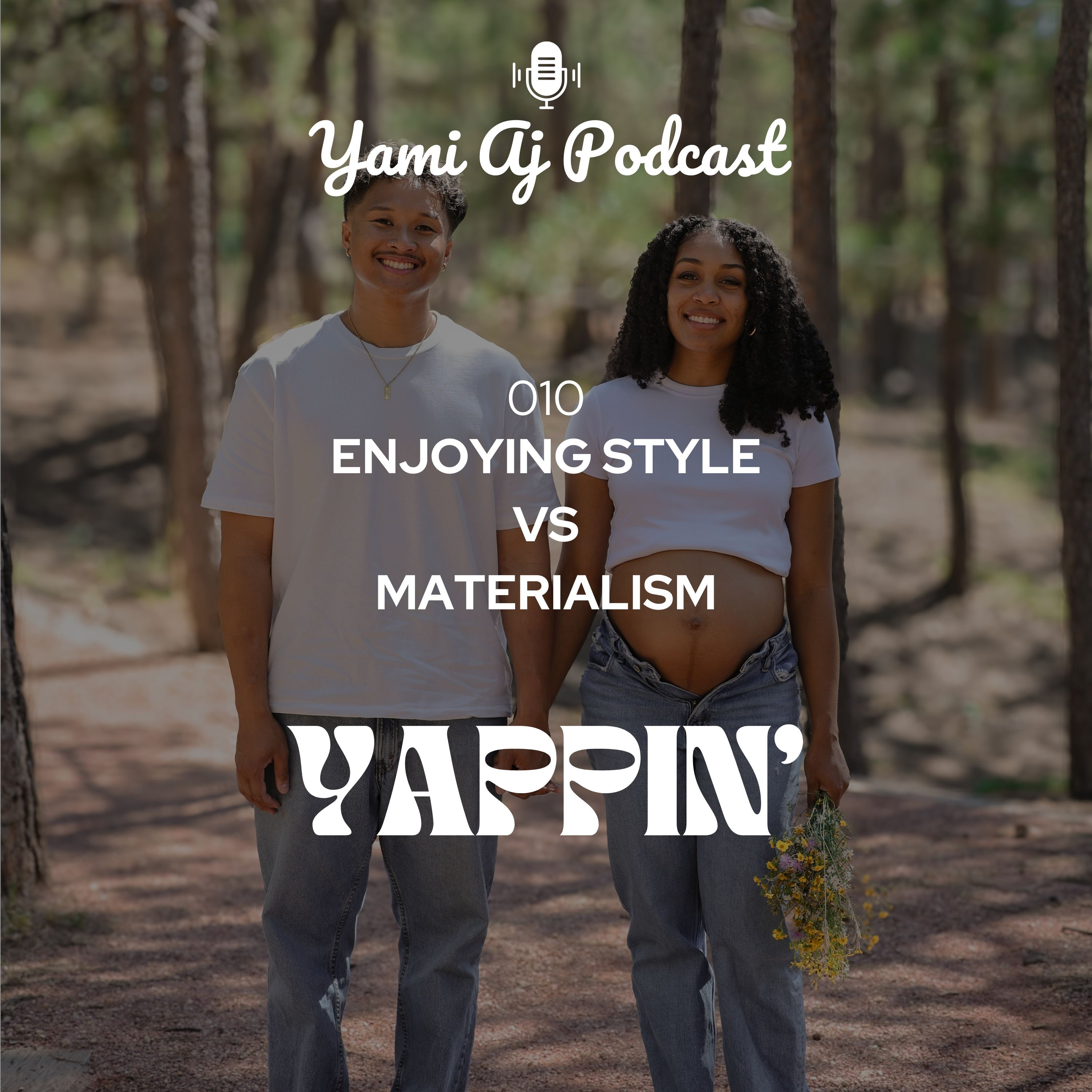 YAPpin' 010 | how do we enjoy style without getting consumed by materialism? episode artwork