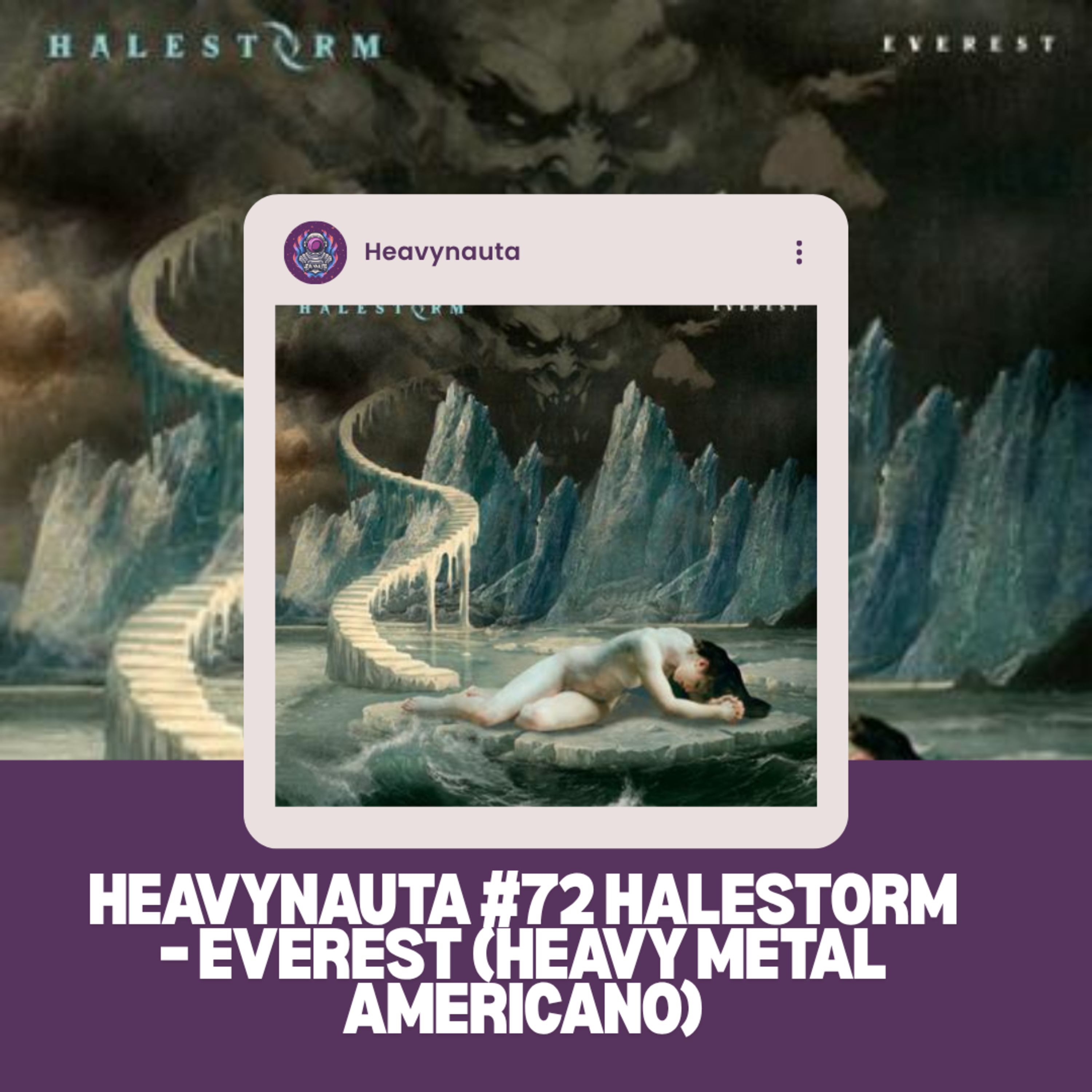 Heavynauta #72 HALESTORM – EVEREST (Heavy Metal Americano) episode artwork