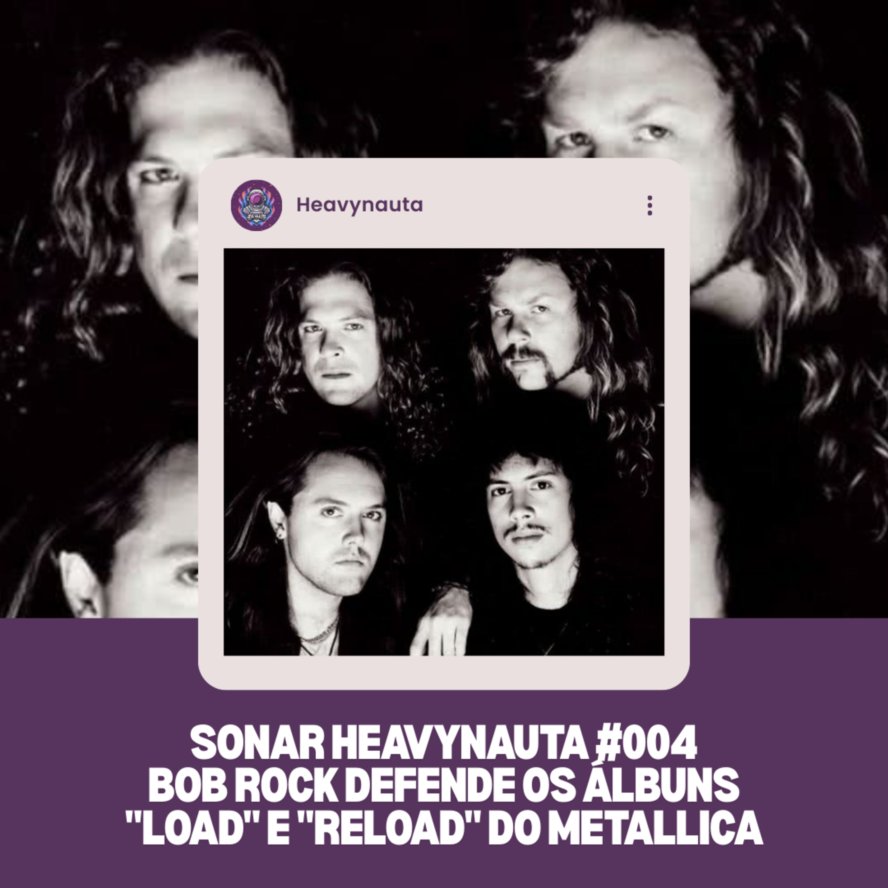 Sonar #004 - Bob Rock defende os álbuns "Load" e "Reload" do Metallica episode artwork