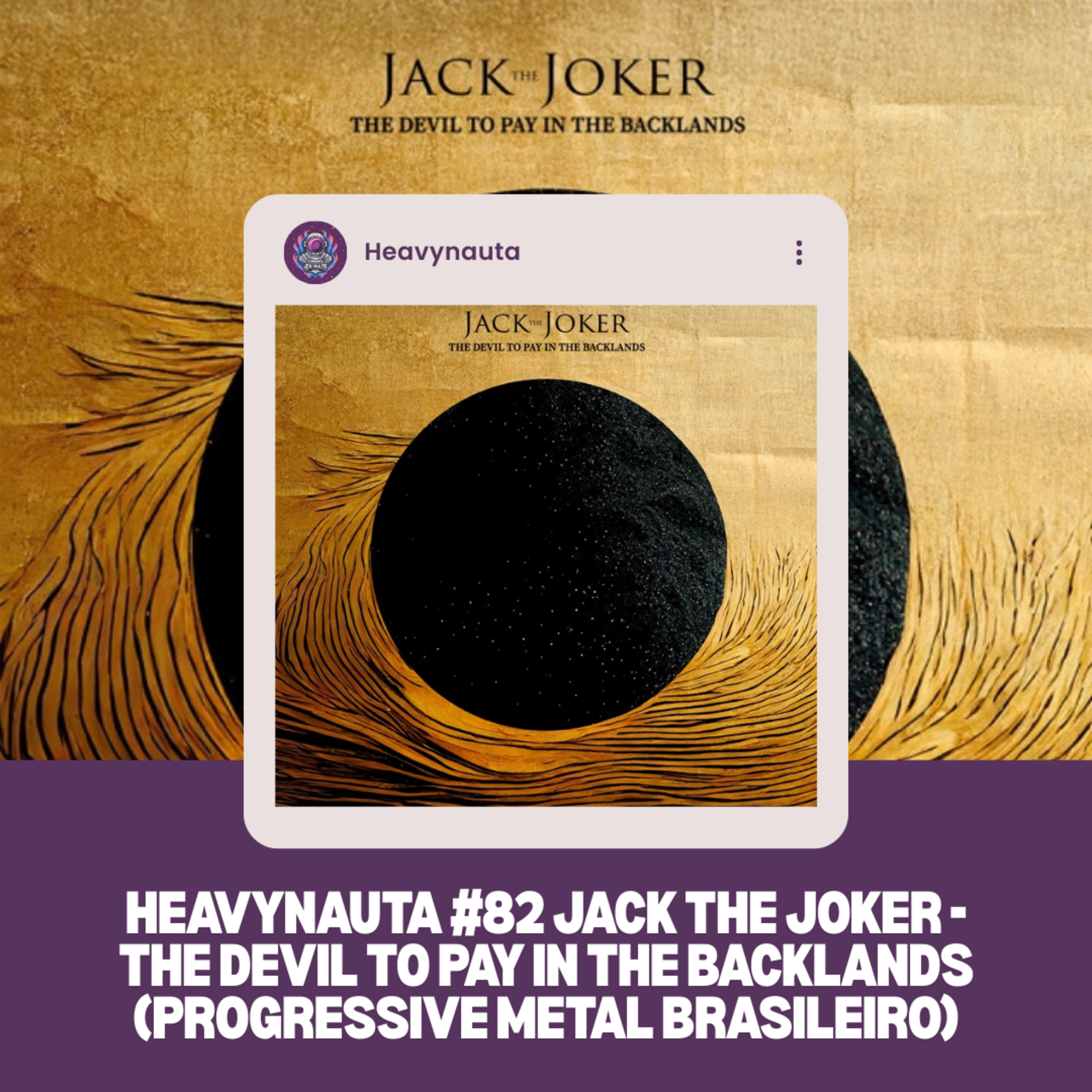 Heavynauta #82 Jack The Joker - The Devil To Pay In The Backlands (Progressive Metal Brasileiro) episode artwork